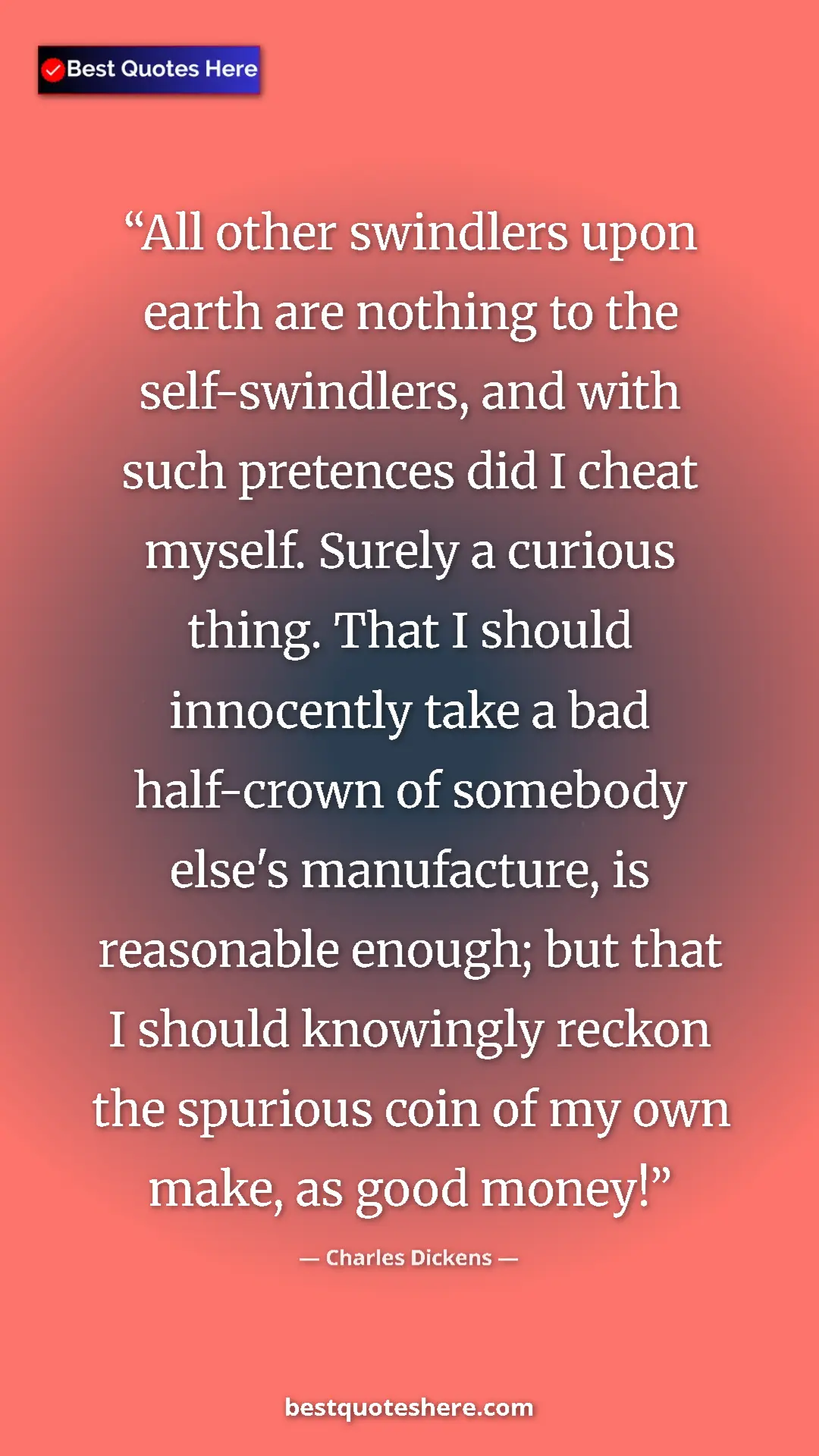 Pinterest quote poster by Charles Dickens: "All other swindlers upon earth are nothing to the..."