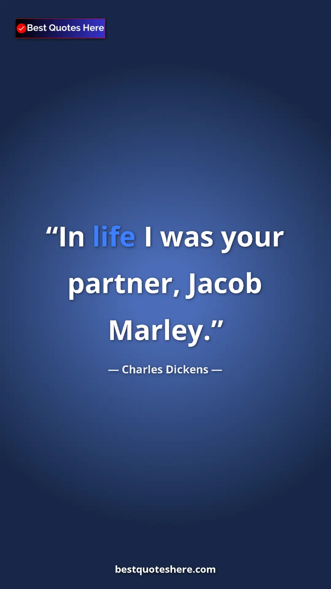 Charles Dickens Quote Card: "In life I was your partner, Jacob Marley." Pinterest quote poster by Charles Dickens: "In life I was your partner, Jacob Marley."