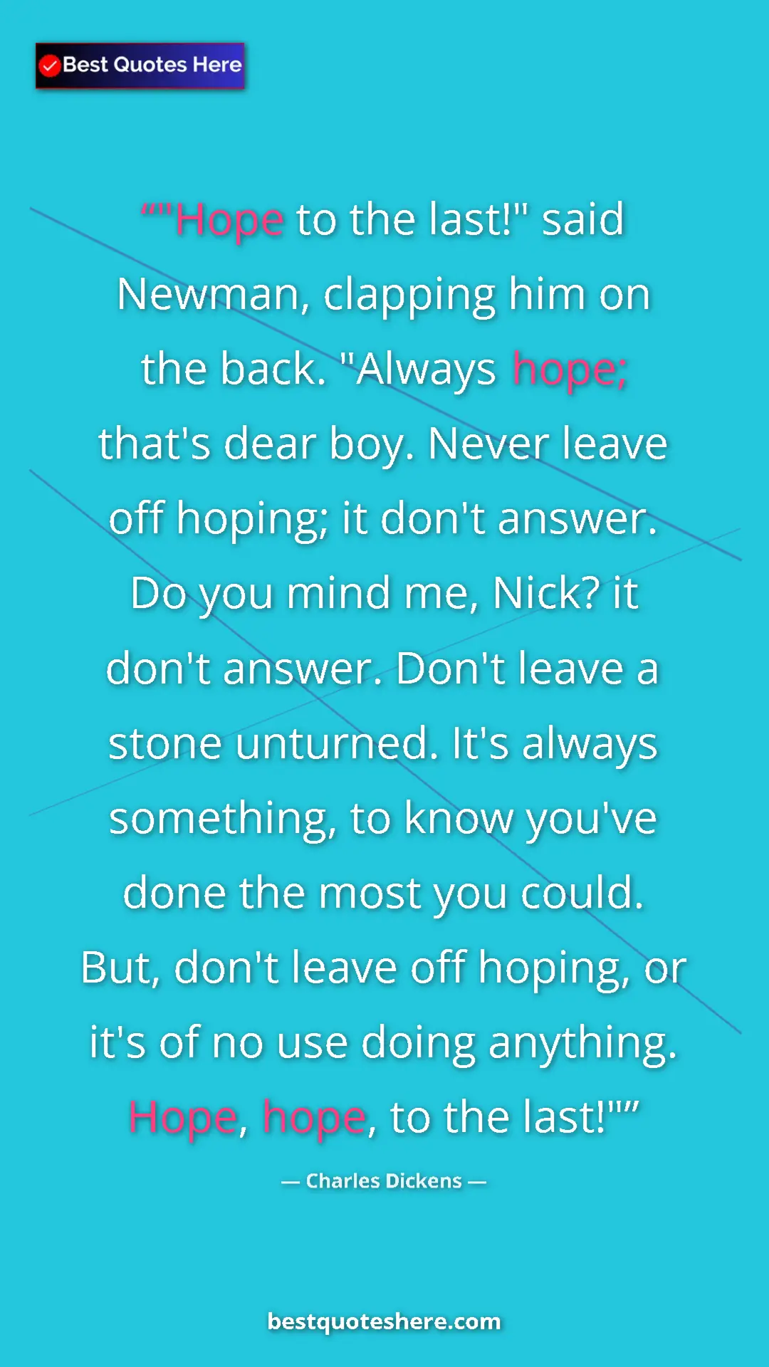 Pinterest quote poster by Charles Dickens: ""Hope to the last!" said Newman, clapping him on the back...."