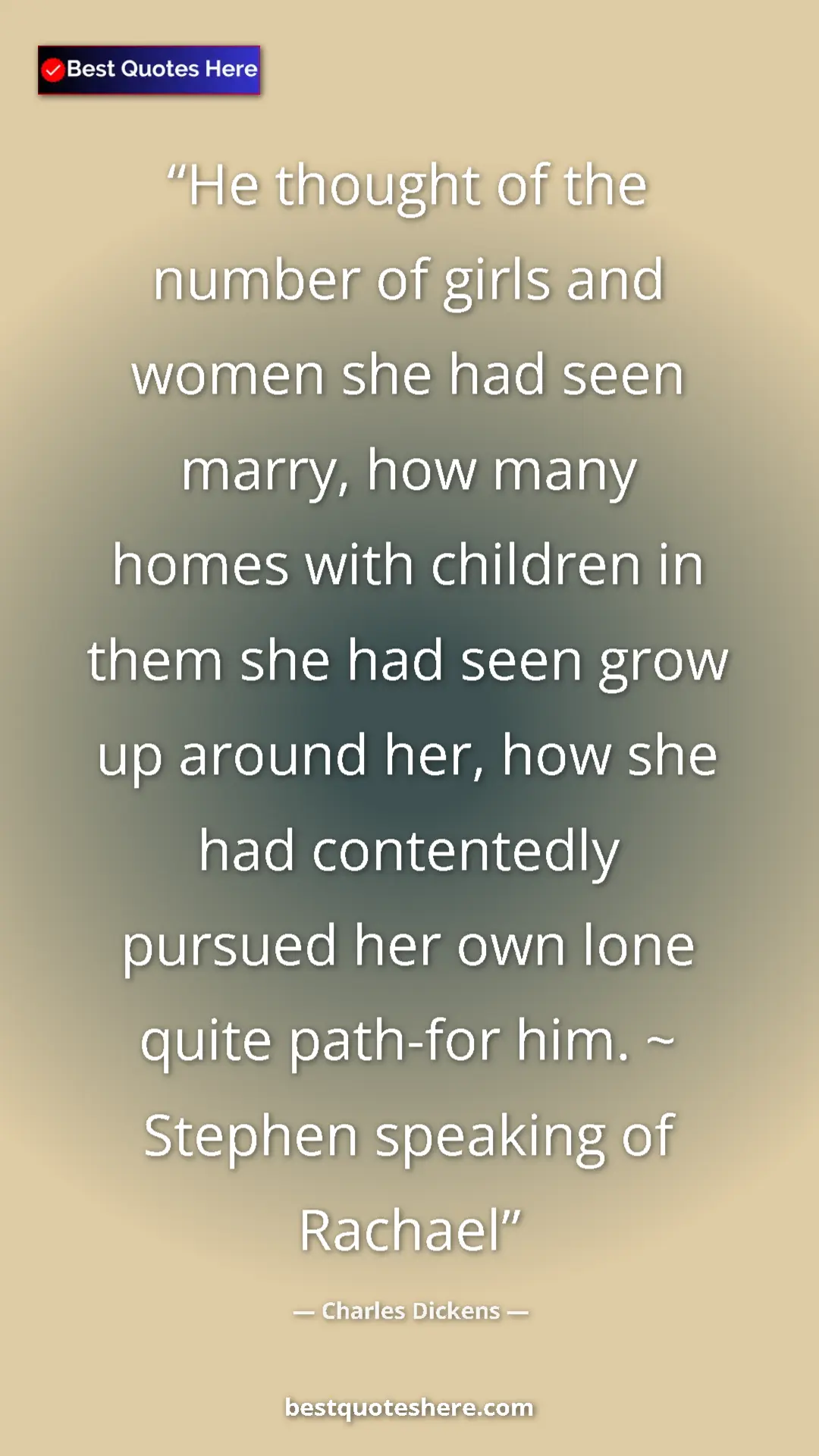 Charles Dickens Quote Card: "He thought of the number of girls and women she had seen..." Pinterest quote poster by Charles Dickens: "He thought of the number of girls and women she had seen..."
