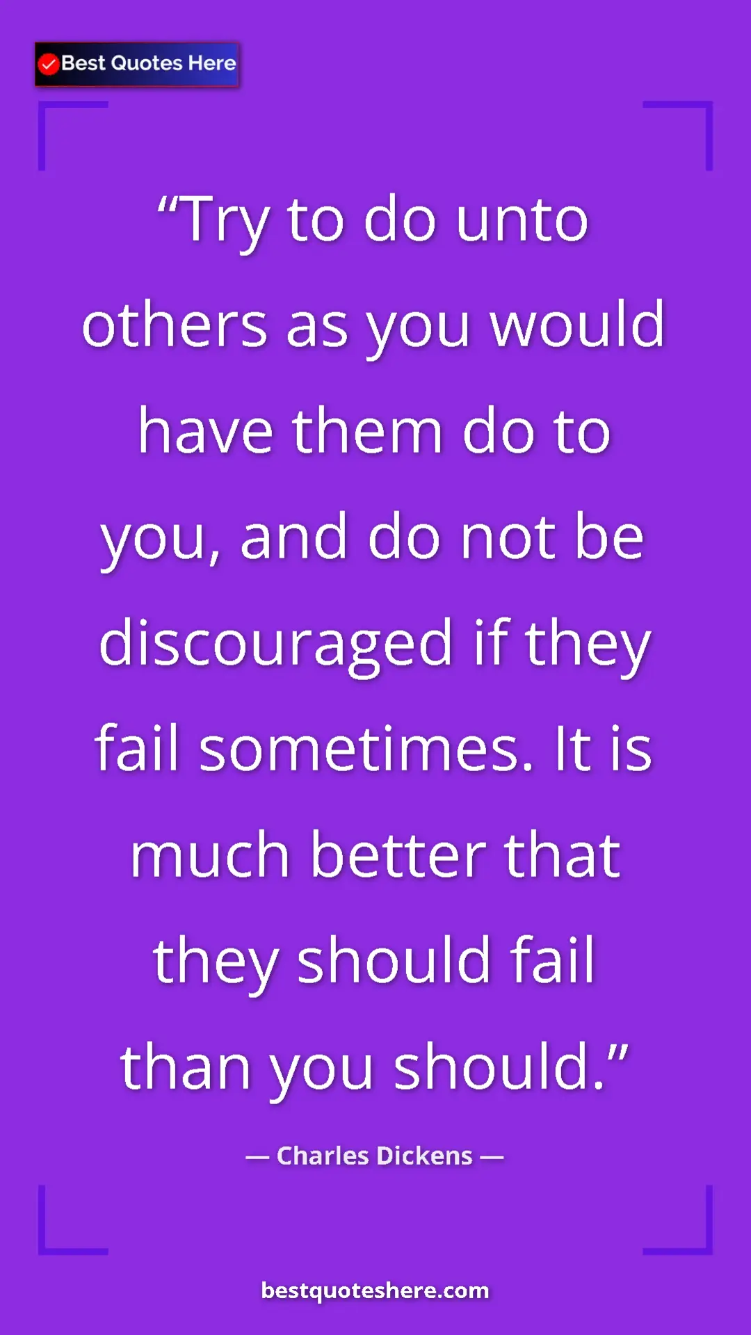 Charles Dickens Quote Card: "Try to do unto others as you would have them do to you, and..." Pinterest quote poster by Charles Dickens: "Try to do unto others as you would have them do to you, and..."
