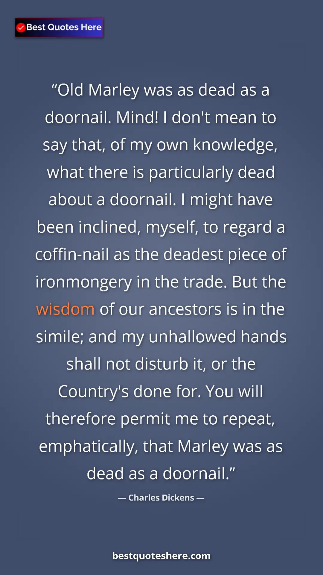 Pinterest quote poster by Charles Dickens: "Old Marley was as dead as a doornail. Mind! I don't mean to..."