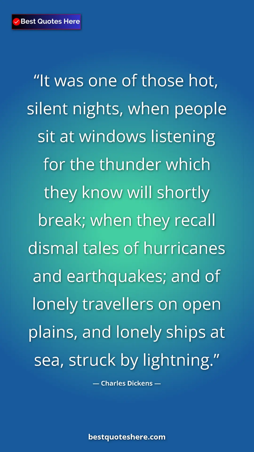 Charles Dickens Quote Card: "It was one of those hot, silent nights, when people sit at..." Pinterest quote poster by Charles Dickens: "It was one of those hot, silent nights, when people sit at..."