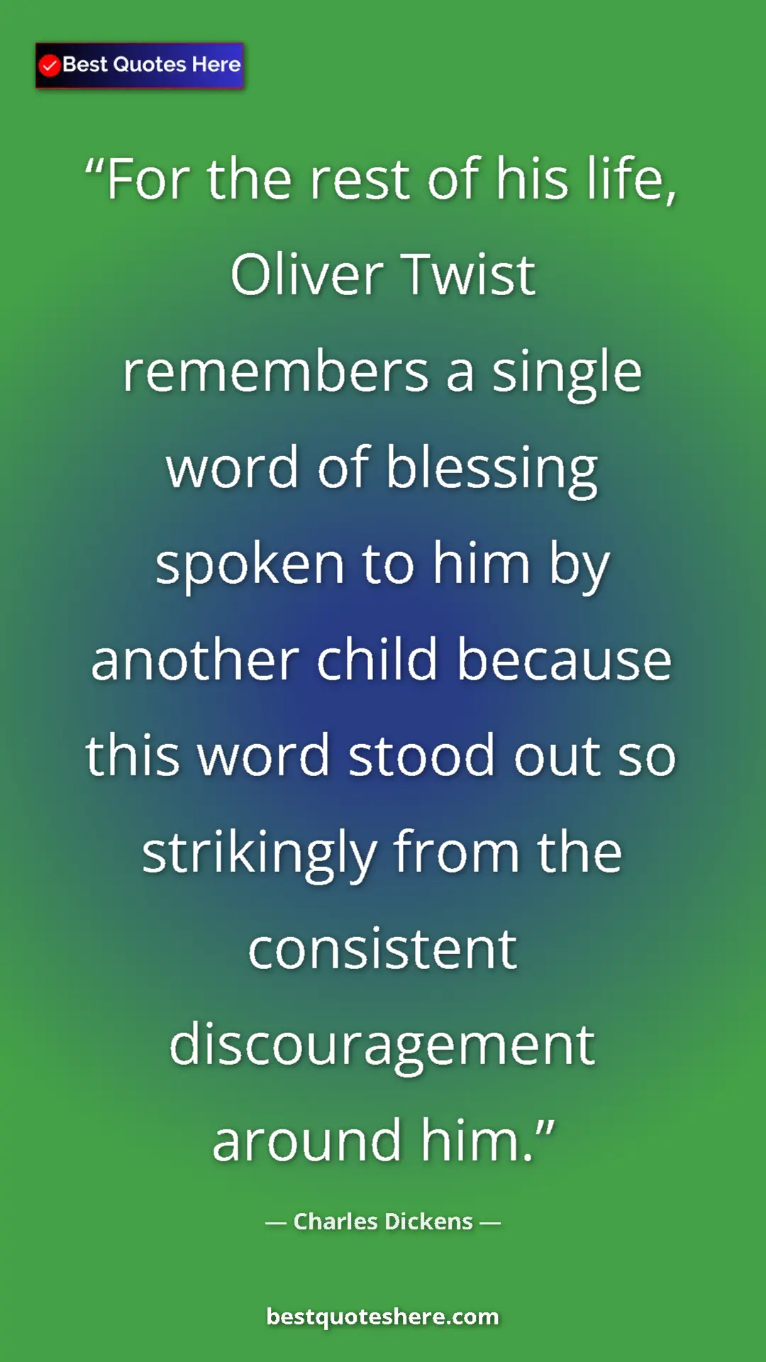 Charles Dickens Quote Card: "For the rest of his life, Oliver Twist remembers a single..." Pinterest quote poster by Charles Dickens: "For the rest of his life, Oliver Twist remembers a single..."