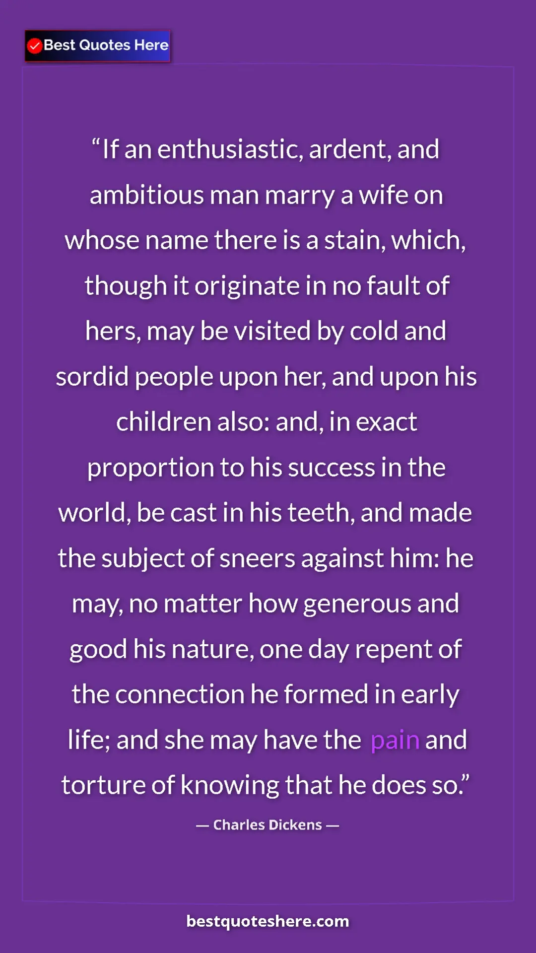 Pinterest quote poster by Charles Dickens: "If an enthusiastic, ardent, and ambitious man marry a wife..."