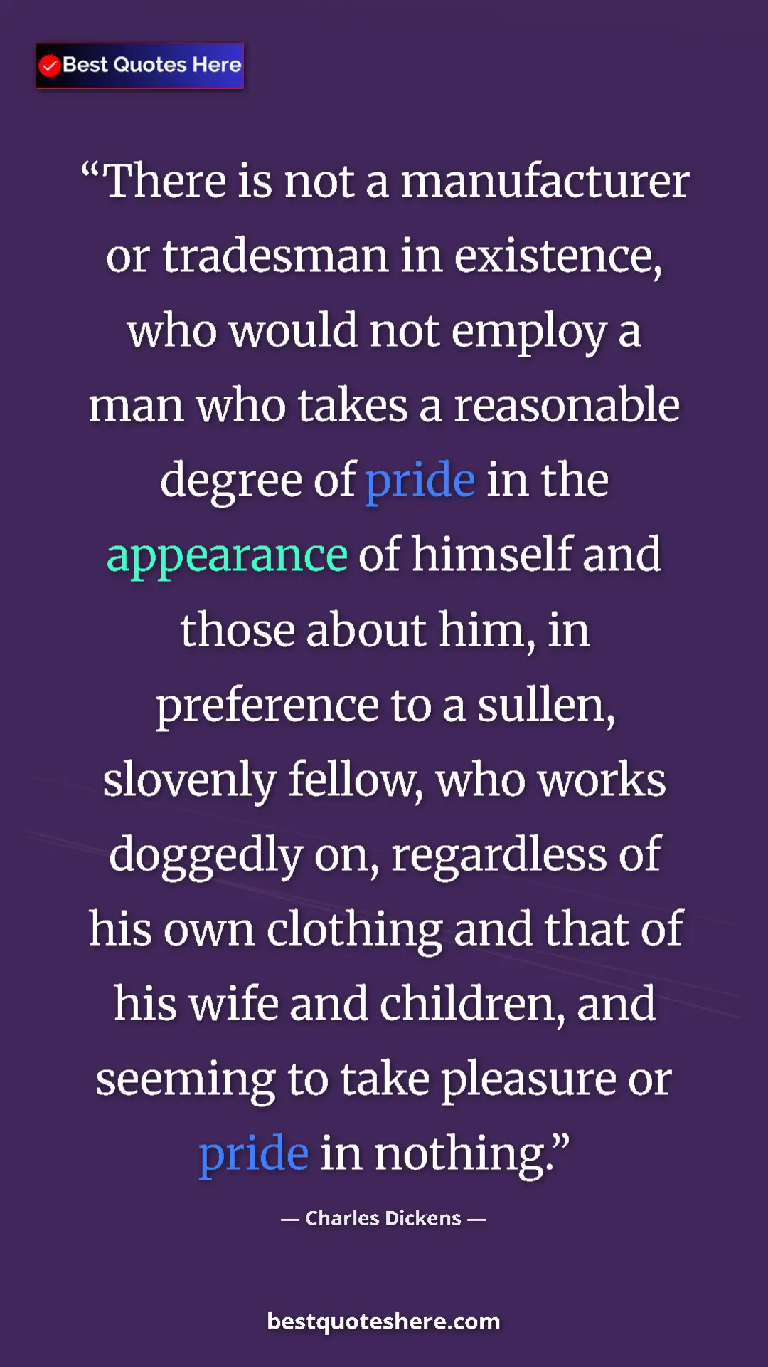 Pinterest quote poster by Charles Dickens: "There is not a manufacturer or tradesman in existence, who..."