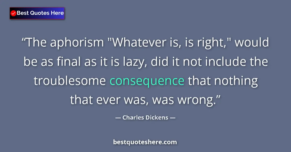 Quote by Charles Dickens: The aphorism 