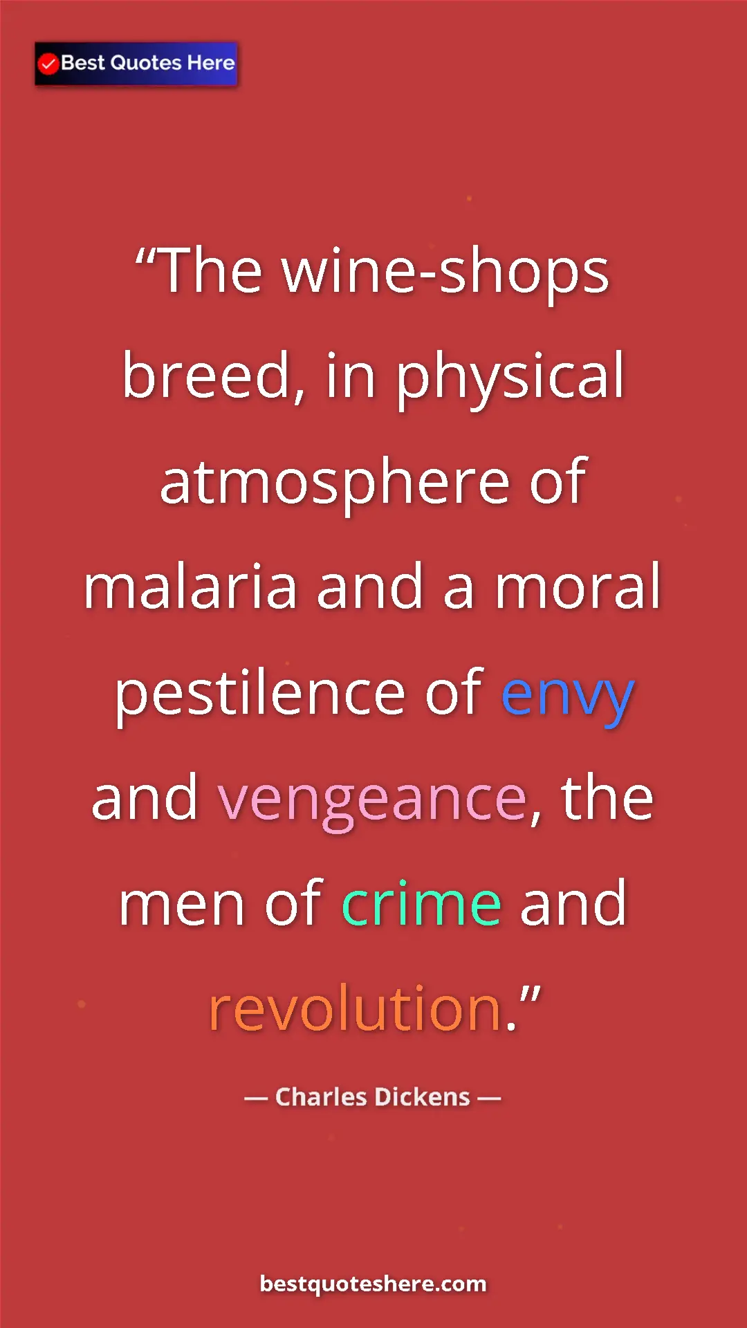 Charles Dickens Quote Card: "The wine-shops breed, in physical atmosphere of malaria and..." Pinterest quote poster by Charles Dickens: "The wine-shops breed, in physical atmosphere of malaria and..."