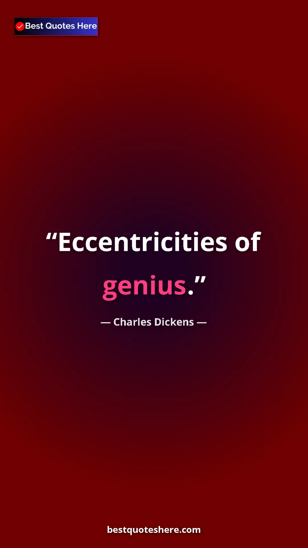 Charles Dickens Quote Card: "Eccentricities of genius." Pinterest quote poster by Charles Dickens: "Eccentricities of genius."