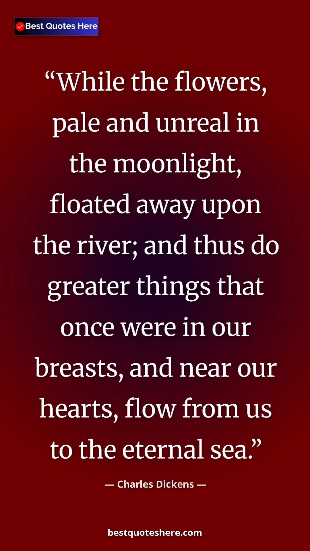 Charles Dickens Quote Card: "While the flowers, pale and unreal in the moonlight,..." Pinterest quote poster by Charles Dickens: "While the flowers, pale and unreal in the moonlight,..."