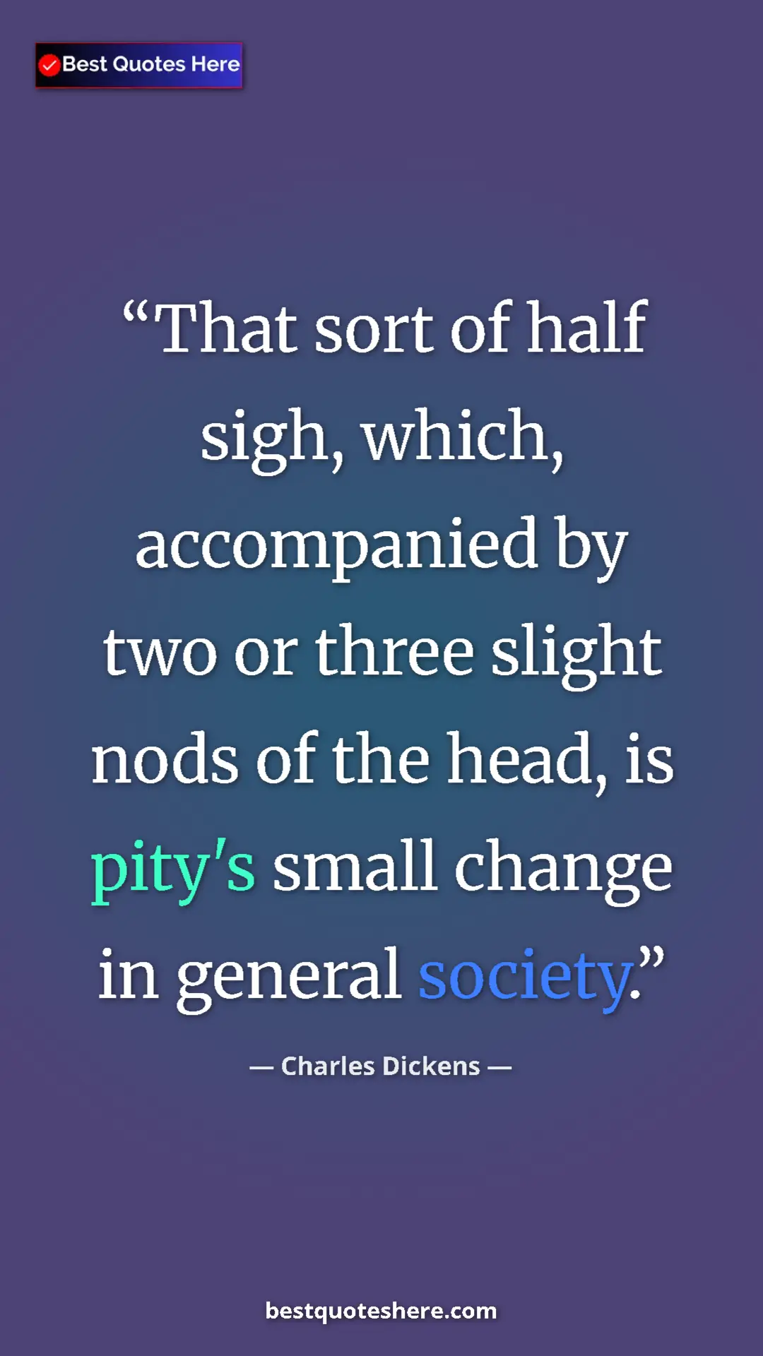 Charles Dickens Quote Card: "That sort of half sigh, which, accompanied by two or three..." Pinterest quote poster by Charles Dickens: "That sort of half sigh, which, accompanied by two or three..."