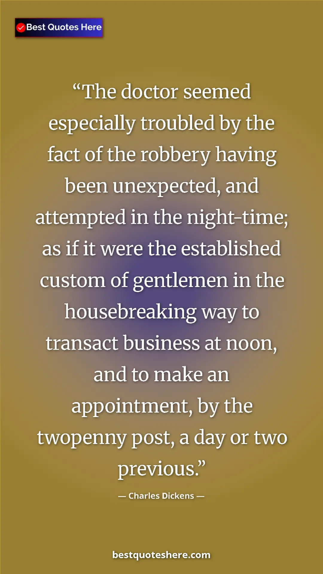 Charles Dickens Quote Card: "The doctor seemed especially troubled by the fact of the..." Pinterest quote poster by Charles Dickens: "The doctor seemed especially troubled by the fact of the..."
