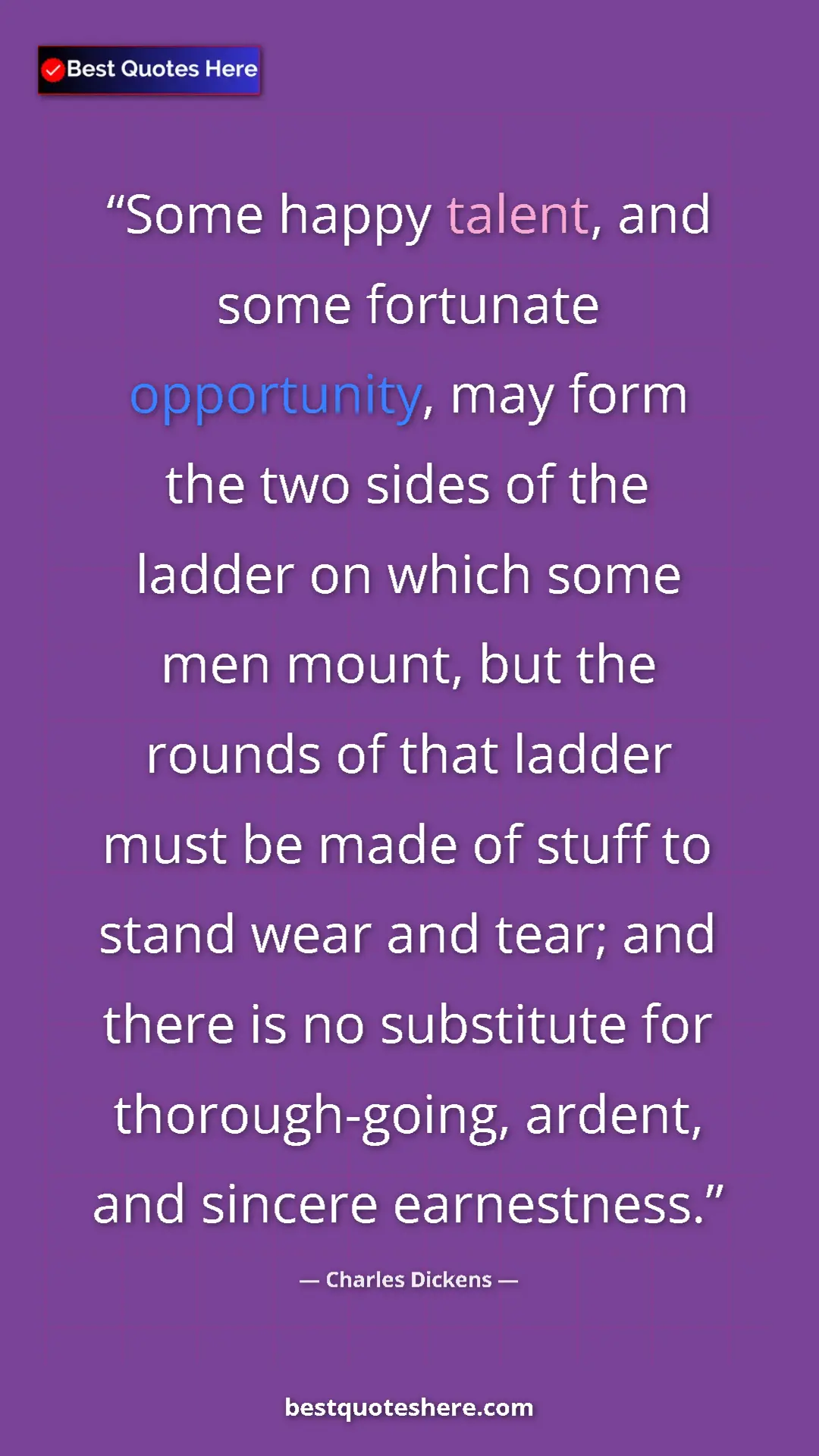 Charles Dickens Quote Card: "Some happy talent, and some fortunate opportunity, may form..." Pinterest quote poster by Charles Dickens: "Some happy talent, and some fortunate opportunity, may form..."