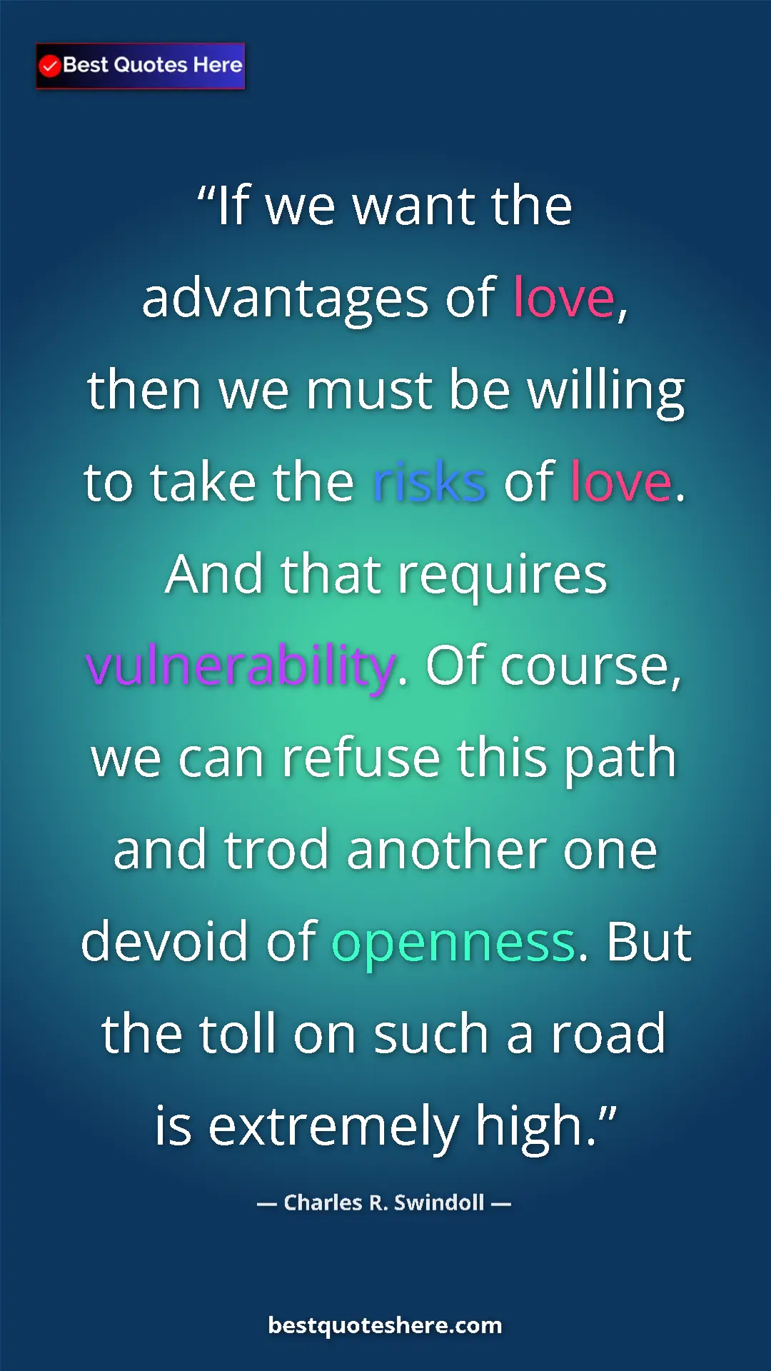 Pinterest quote poster by Charles R. Swindoll: "If we want the advantages of love, then we must be willing..."