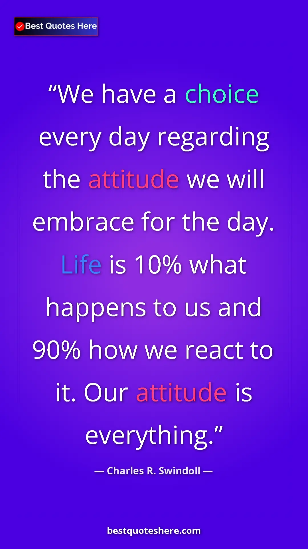 Pinterest quote poster by Charles R. Swindoll: "We have a choice every day regarding the attitude we will..."