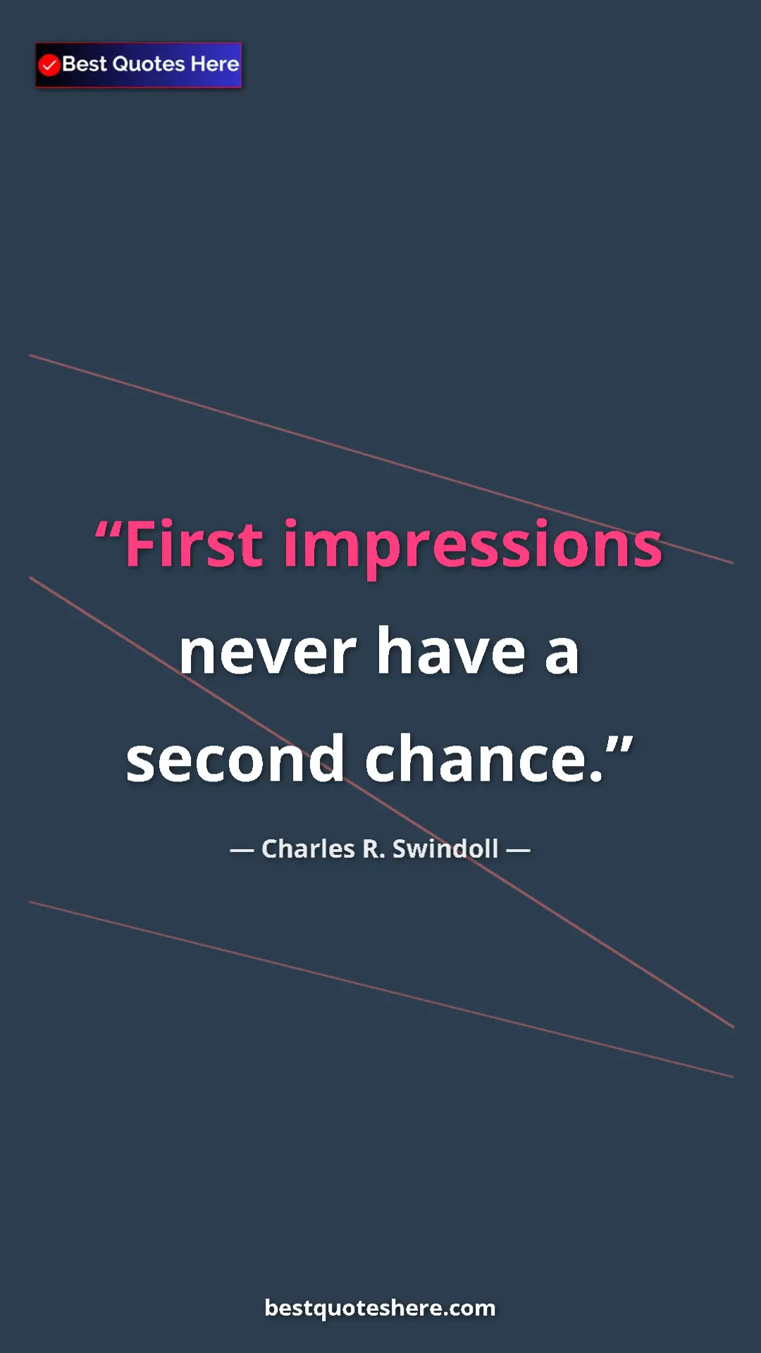 Pinterest quote poster by Charles R. Swindoll: "First impressions never have a second chance."