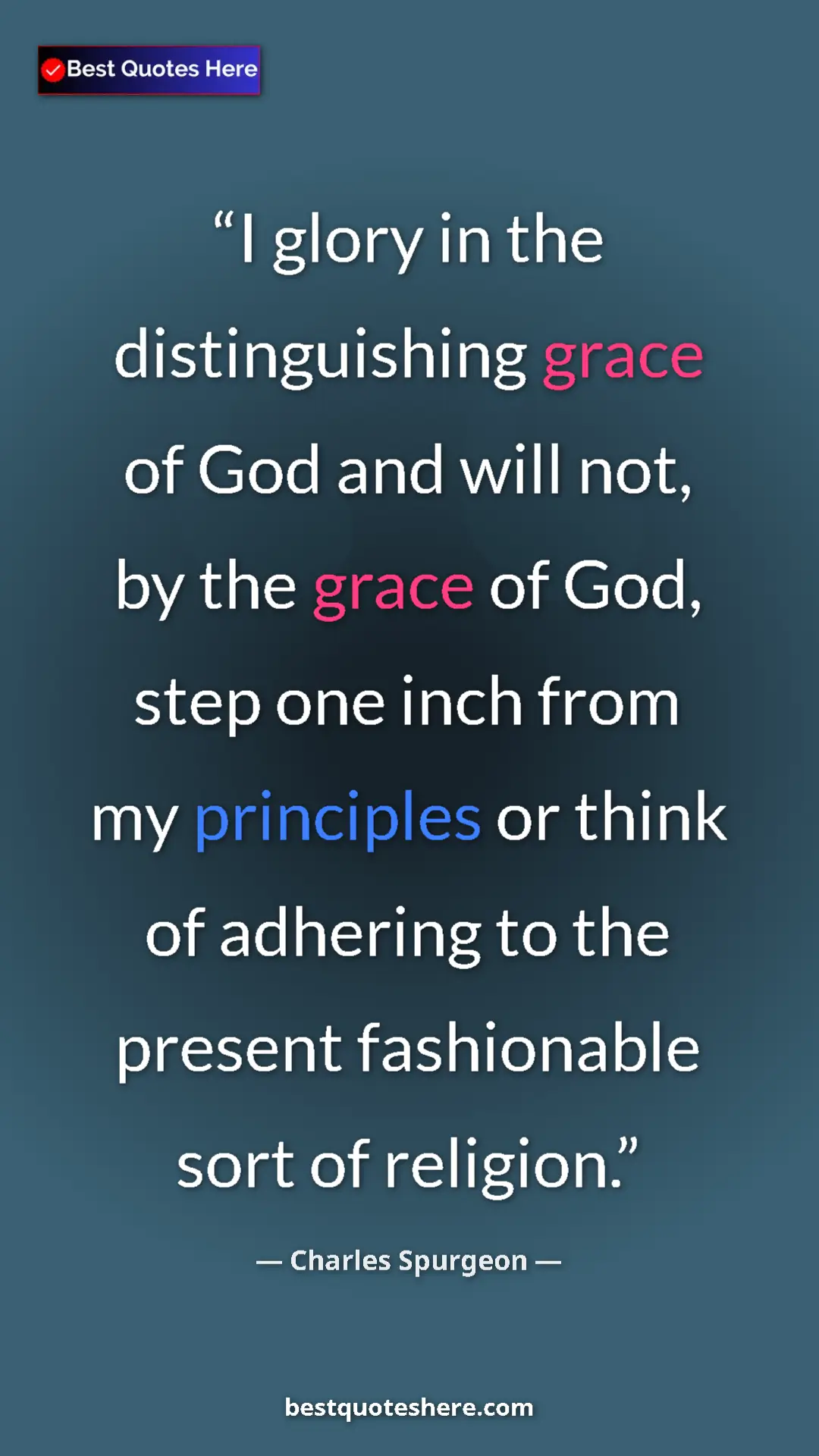 Pinterest quote poster by Charles Spurgeon: "I glory in the distinguishing grace of God and will not, by..."