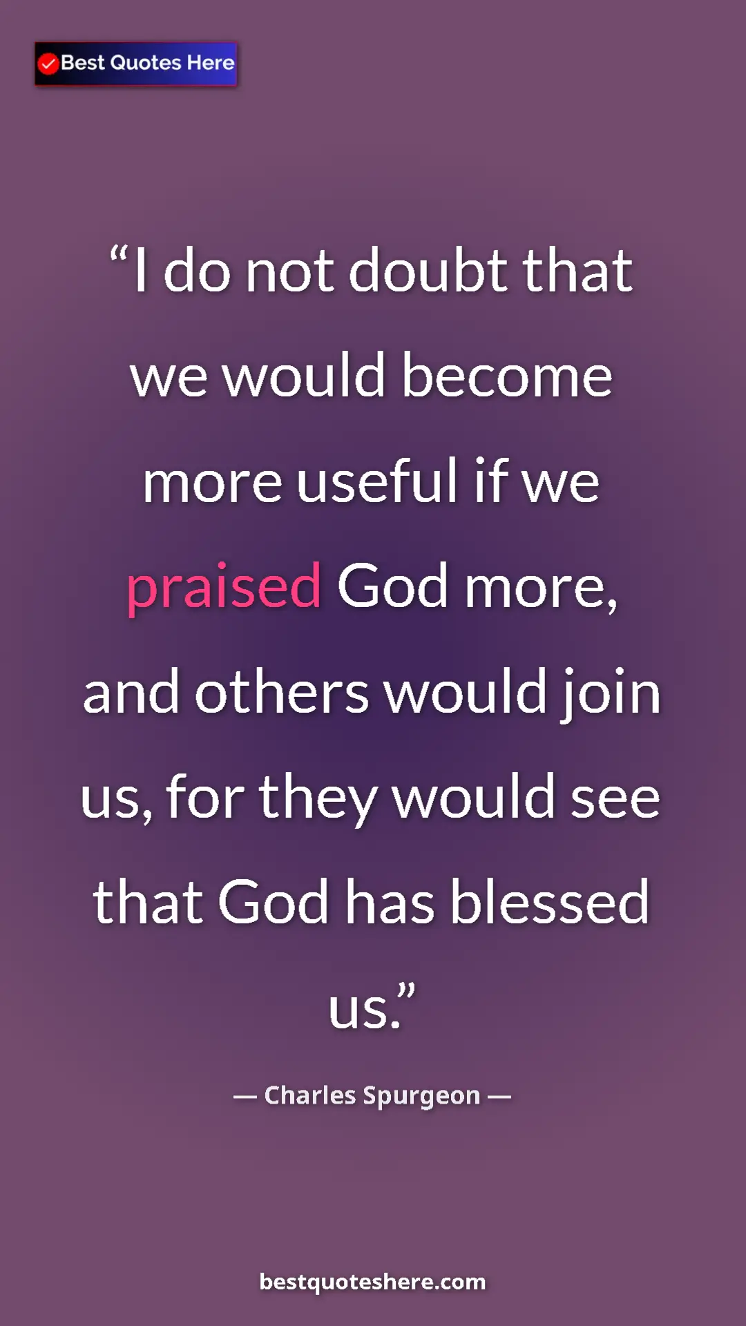 Pinterest quote poster by Charles Spurgeon: "I do not doubt that we would become more useful if we..."