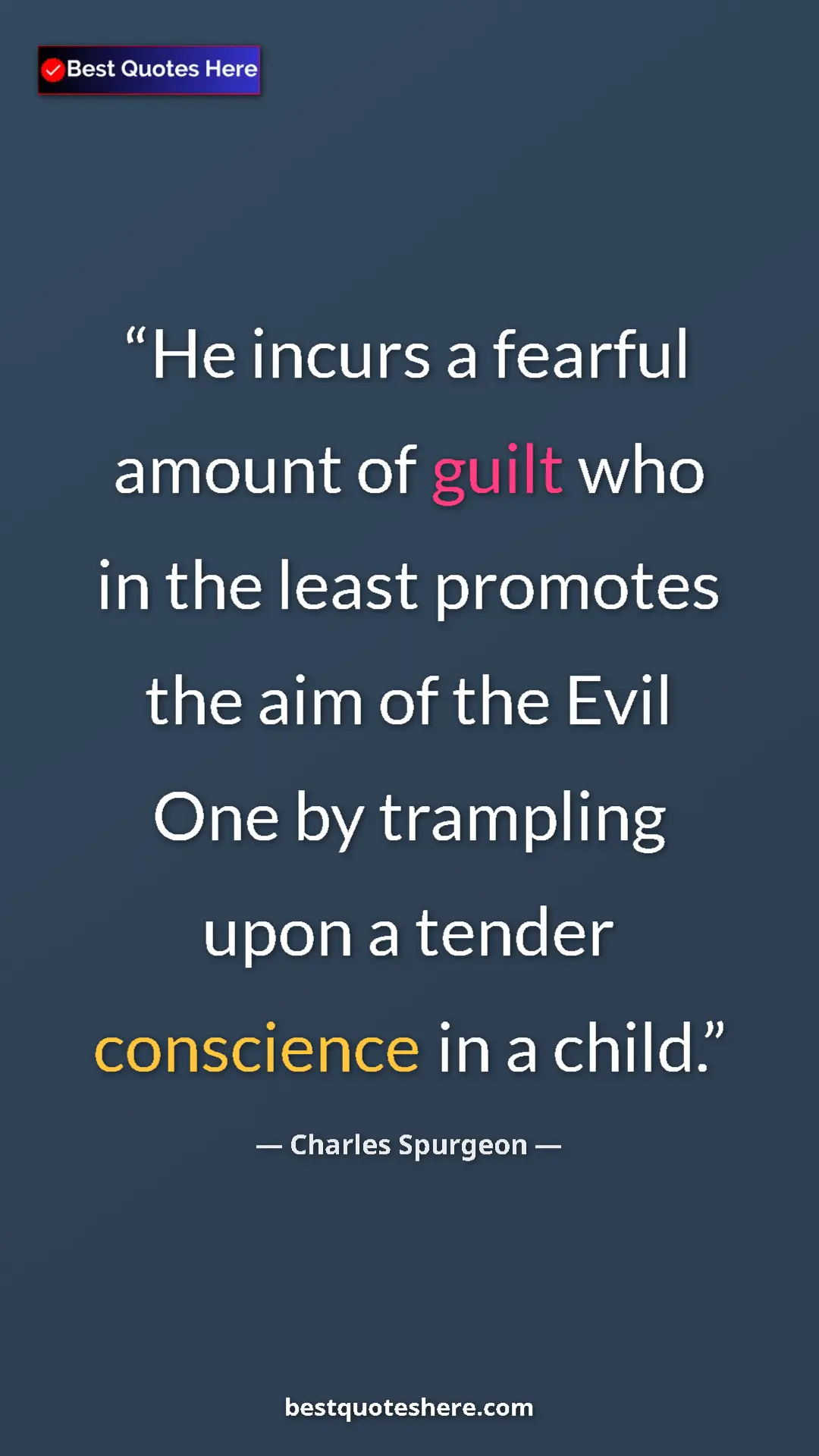 Pinterest quote poster by Charles Spurgeon: "He incurs a fearful amount of guilt who in the least..."