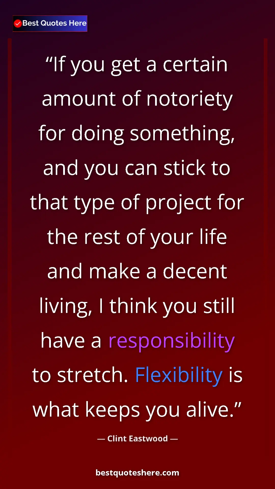 Pinterest quote poster by Clint Eastwood: "If you get a certain amount of notoriety for doing something"
