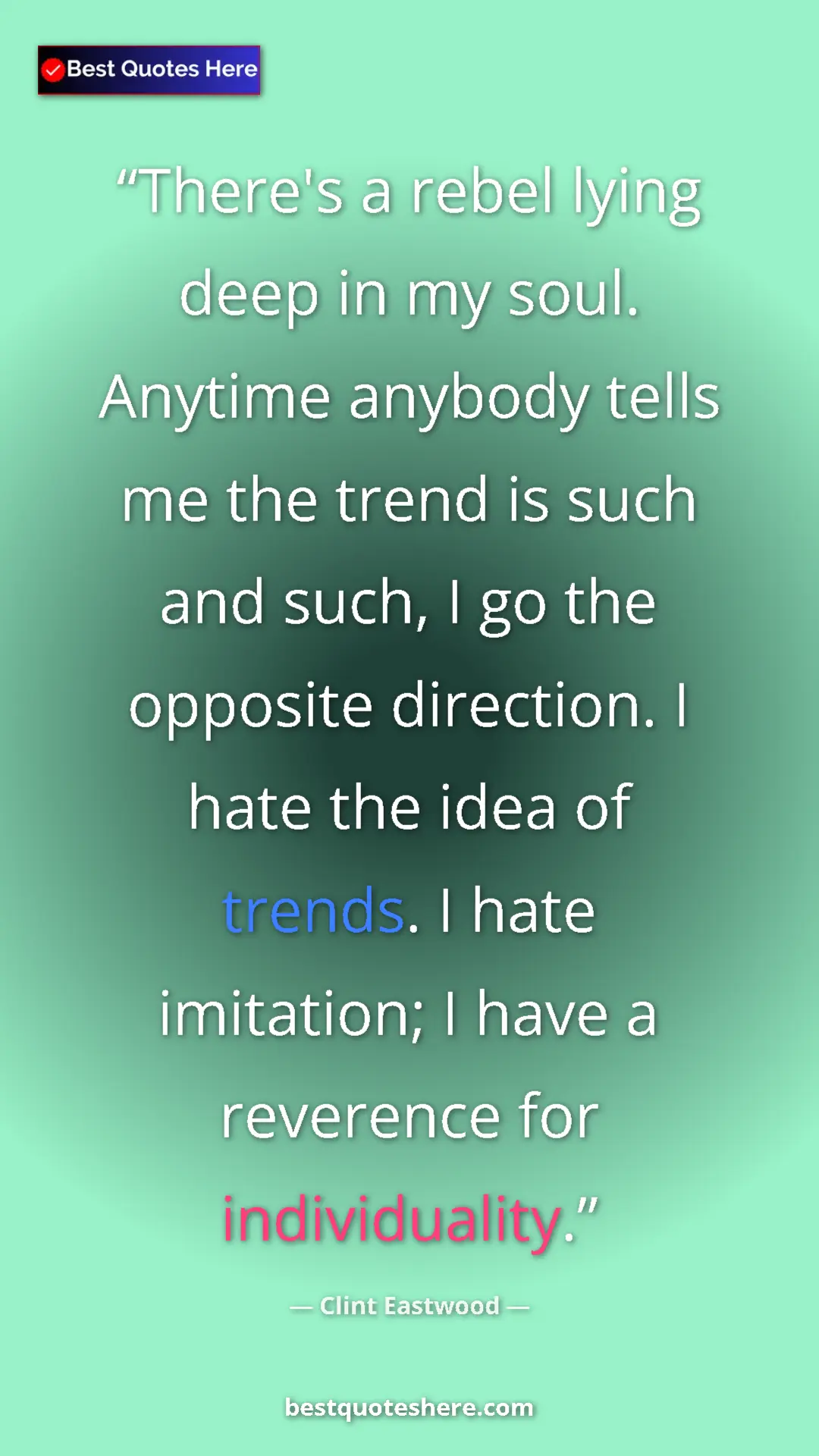 Clint Eastwood Quote Card: "There's a rebel lying deep in my soul. Anytime anybody..." Pinterest quote poster by Clint Eastwood: "There's a rebel lying deep in my soul. Anytime anybody..."