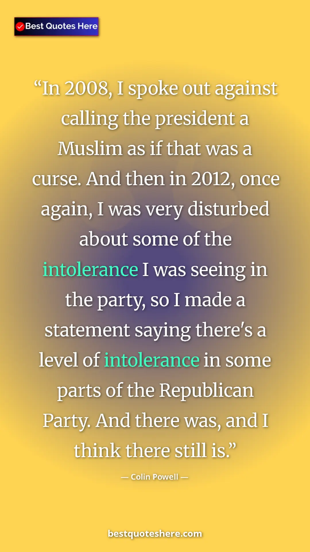 Colin Powell Quote Card: "In 2008, I spoke out against calling the president a Muslim..." Pinterest quote poster by Colin Powell: "In 2008, I spoke out against calling the president a Muslim..."