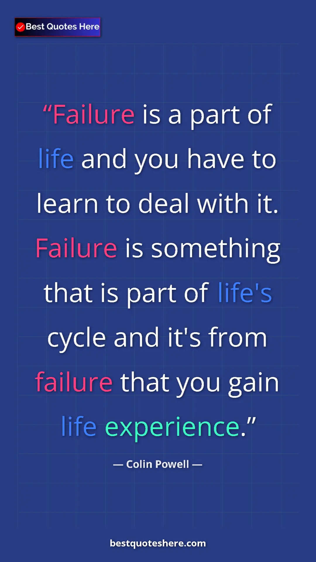 Colin Powell Quote Card: "Failure is a part of life and you have to learn to deal..." Pinterest quote poster by Colin Powell: "Failure is a part of life and you have to learn to deal..."