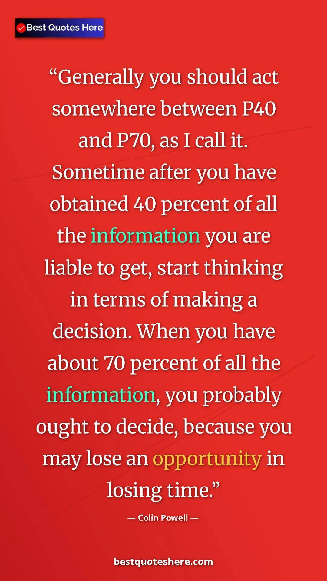 Colin Powell Quote Card: "Generally you should act somewhere between P40 and P70, as I" Pinterest quote poster by Colin Powell: "Generally you should act somewhere between P40 and P70, as I"
