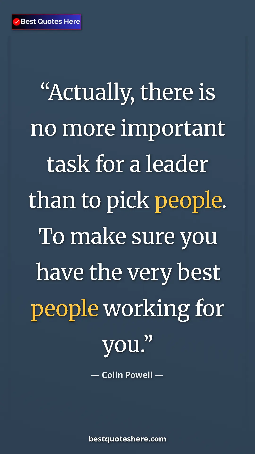 Colin Powell Quote Card: "Actually, there is no more important task for a leader than..." Pinterest quote poster by Colin Powell: "Actually, there is no more important task for a leader than..."