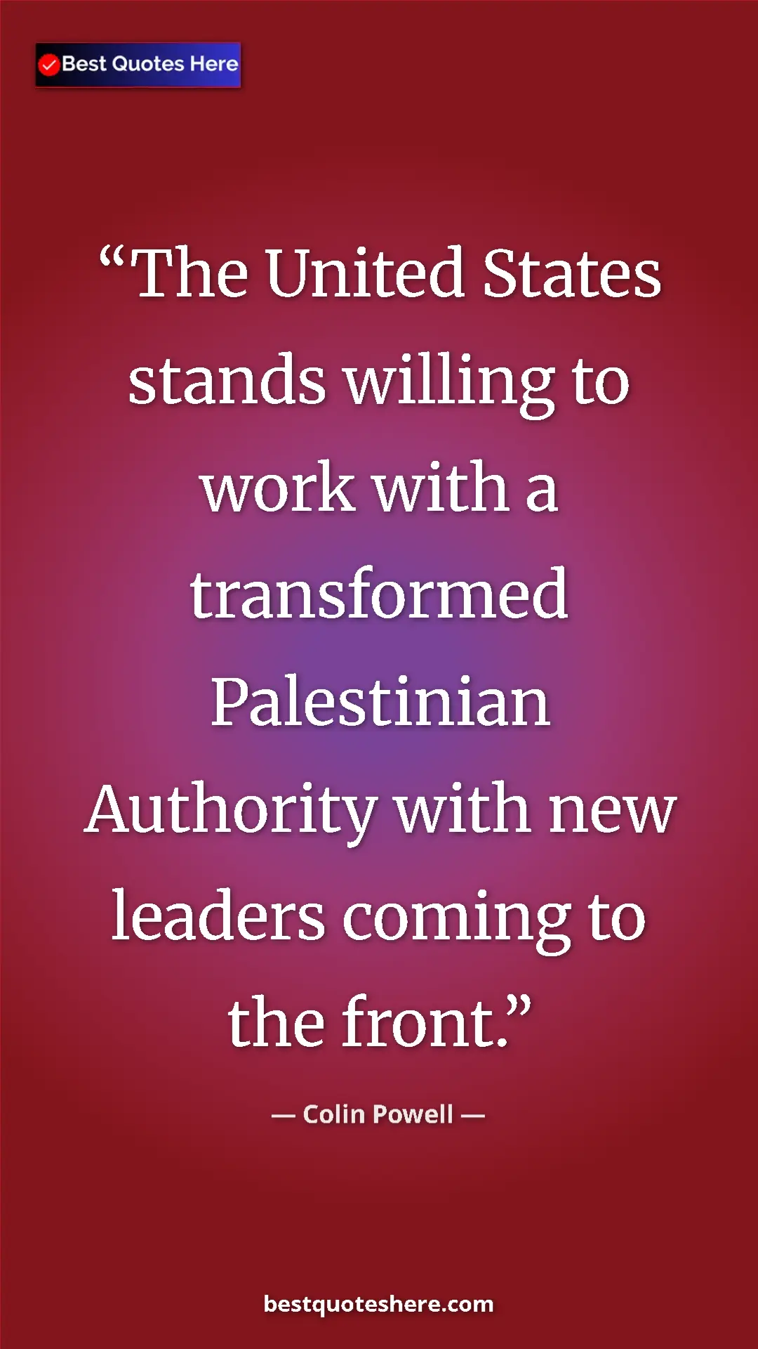 Colin Powell Quote Card: "The United States stands willing to work with a transformed..." Pinterest quote poster by Colin Powell: "The United States stands willing to work with a transformed..."
