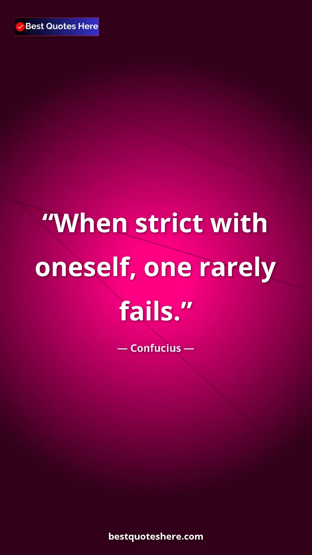 Pinterest quote poster by Confucius: "When strict with oneself, one rarely fails."