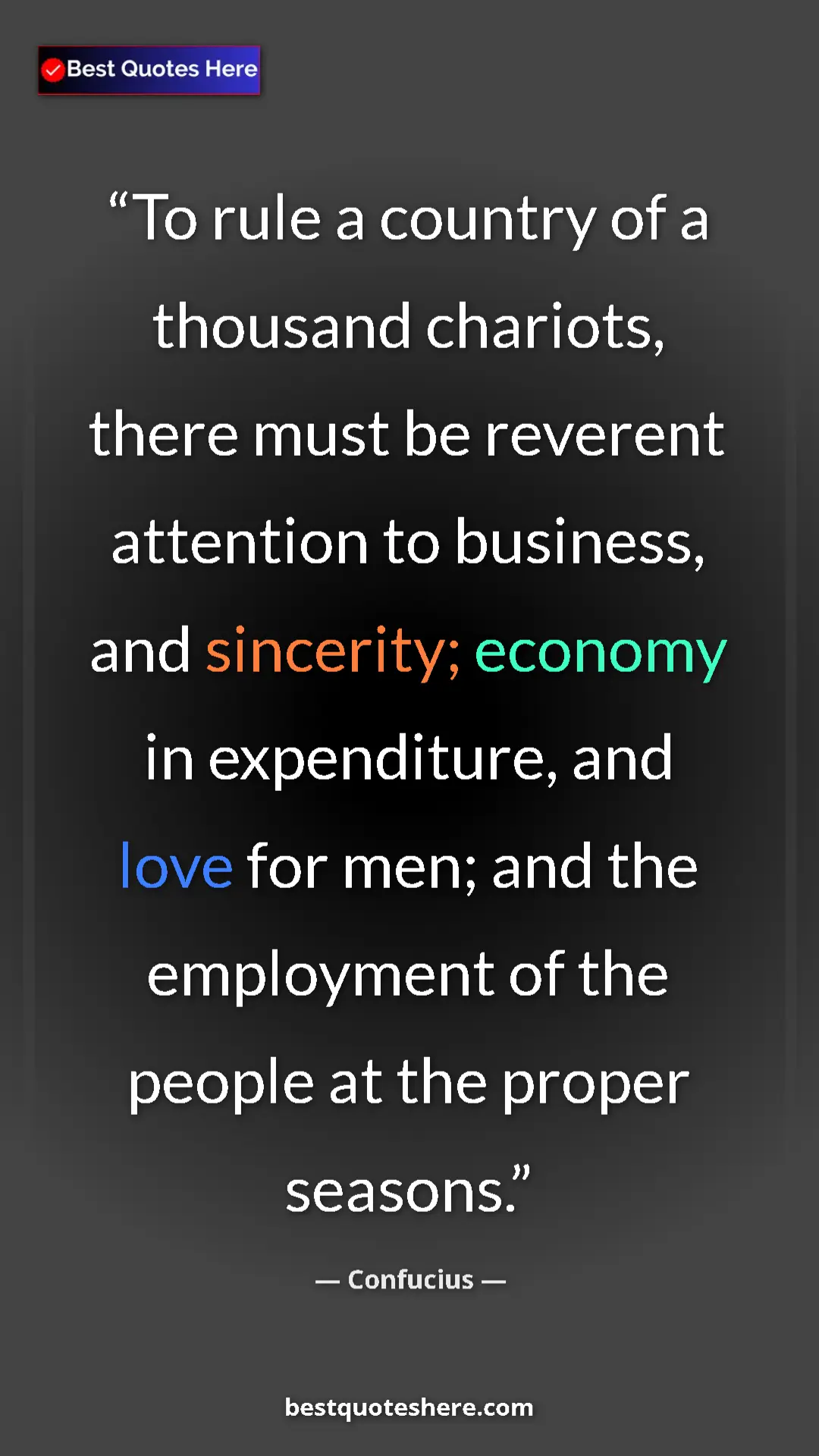 Pinterest quote poster by Confucius: "To rule a country of a thousand chariots, there must be..."