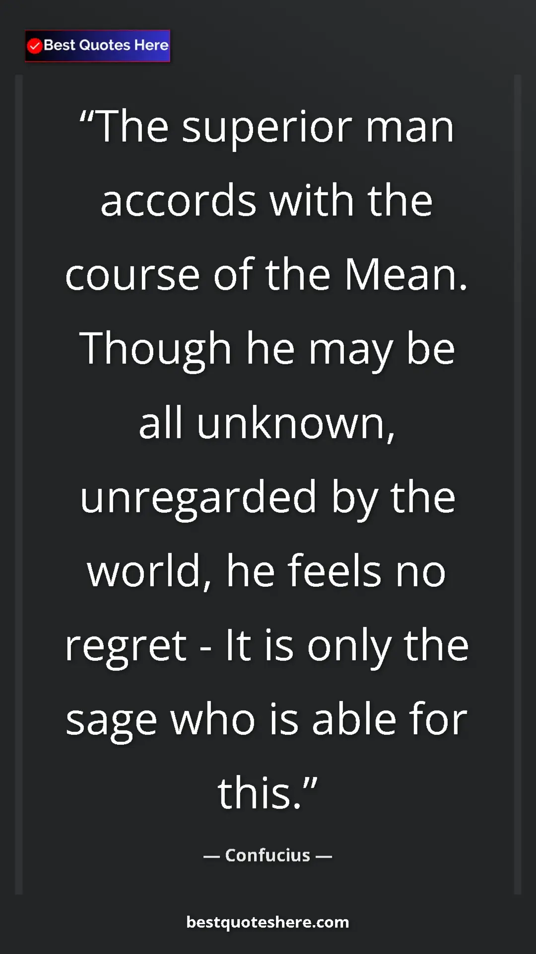 Pinterest quote poster by Confucius: "The superior man accords with the course of the Mean...."