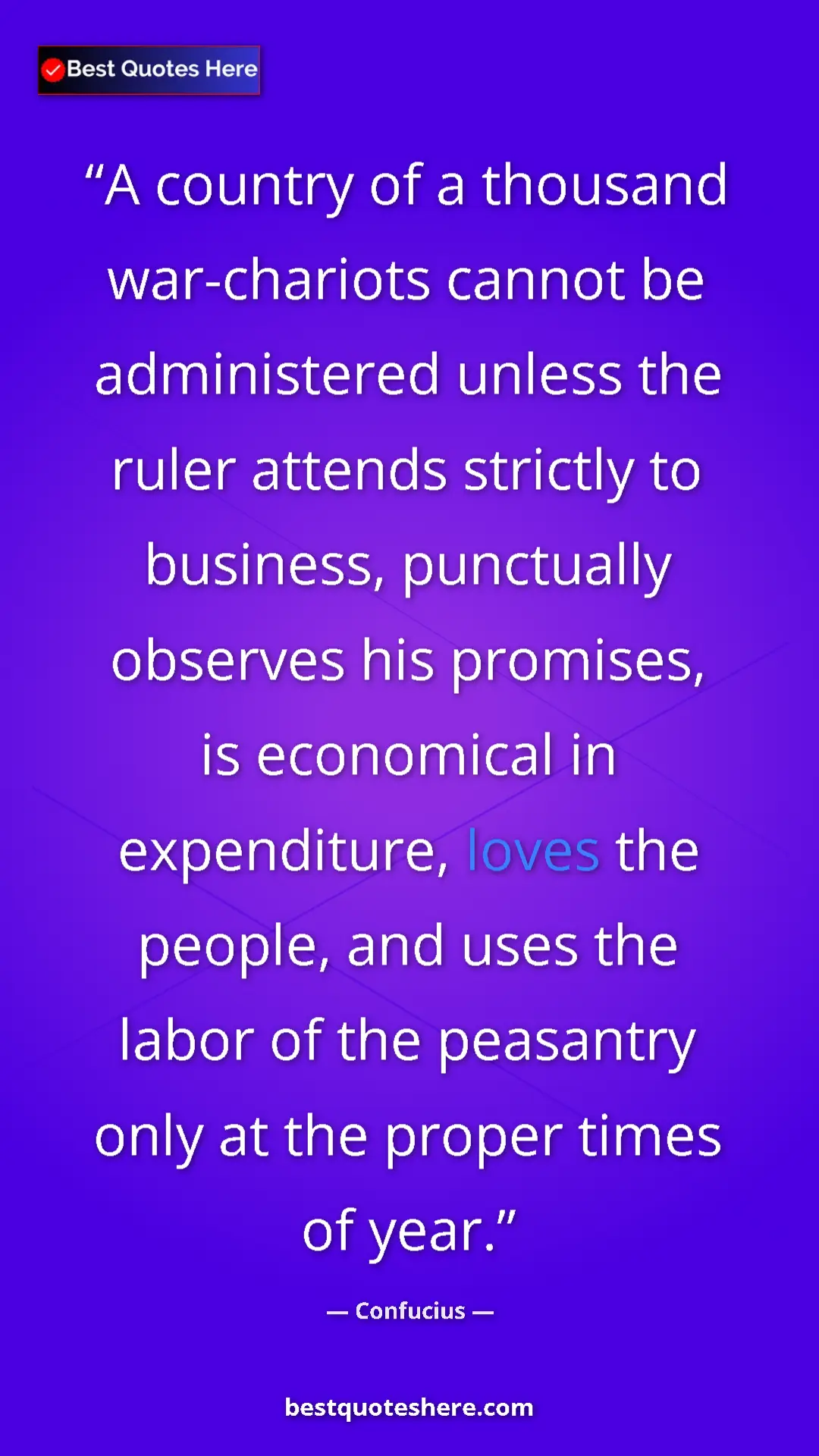 Pinterest quote poster by Confucius: "A country of a thousand war-chariots cannot be administered..."