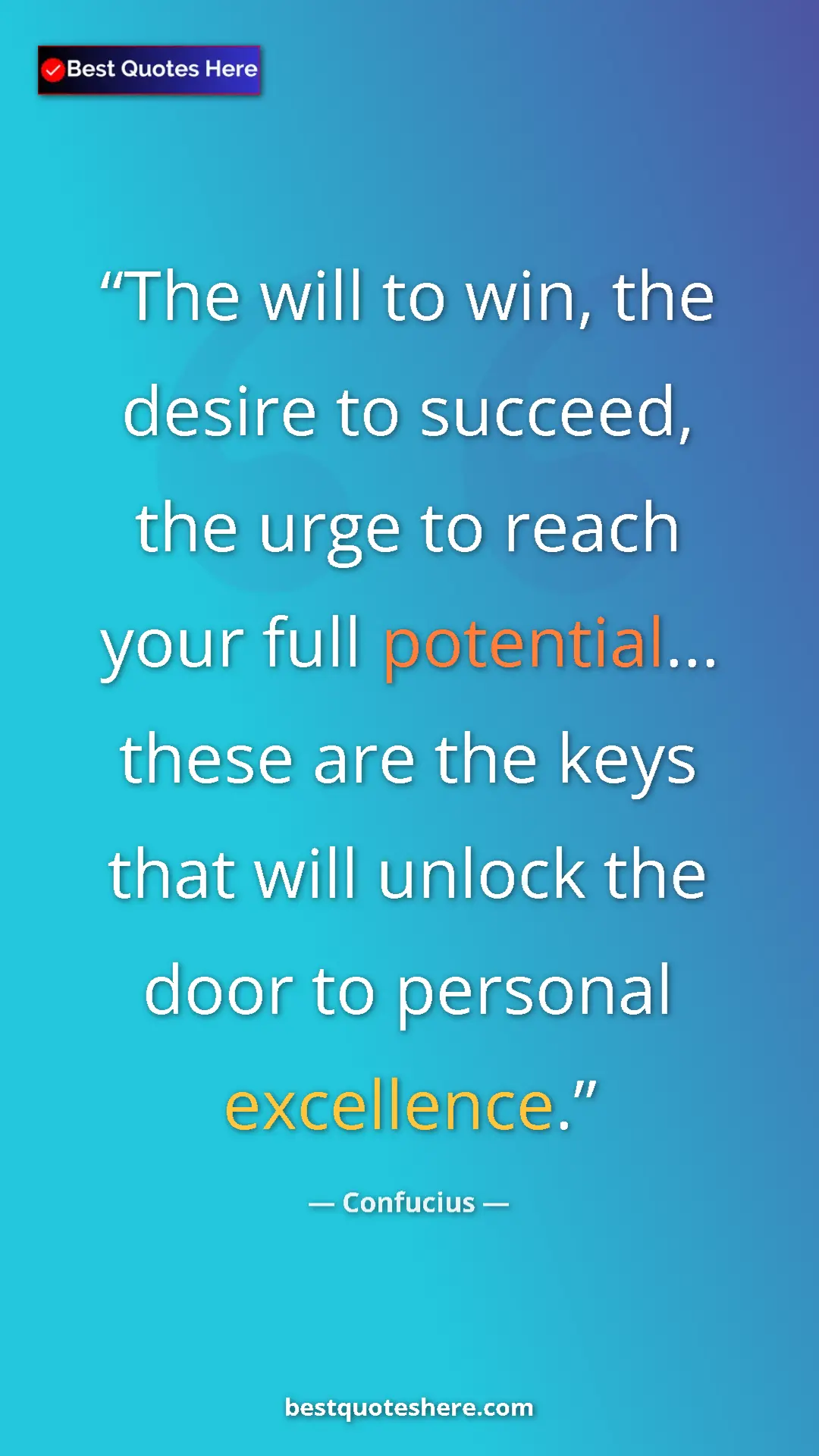 Pinterest quote poster by Confucius: "The will to win, the desire to succeed, the urge to reach..."