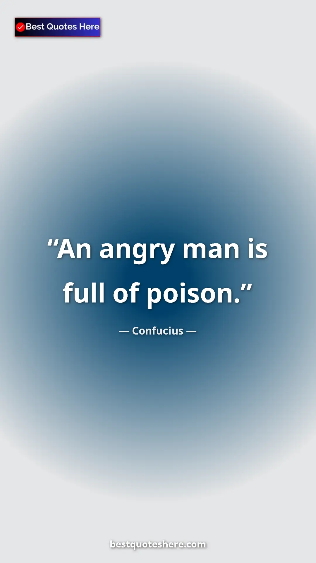 Pinterest quote poster by Confucius: "An angry man is full of poison."