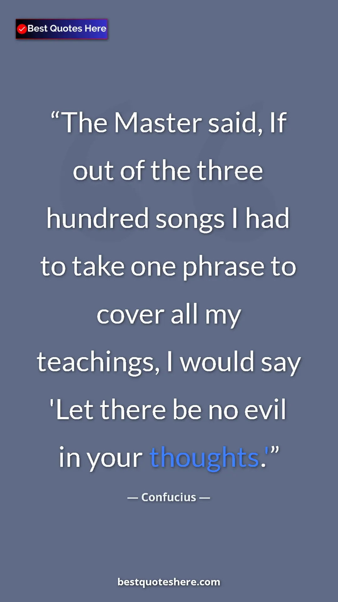Pinterest quote poster by Confucius: "The Master said, If out of the three hundred songs I had to..."