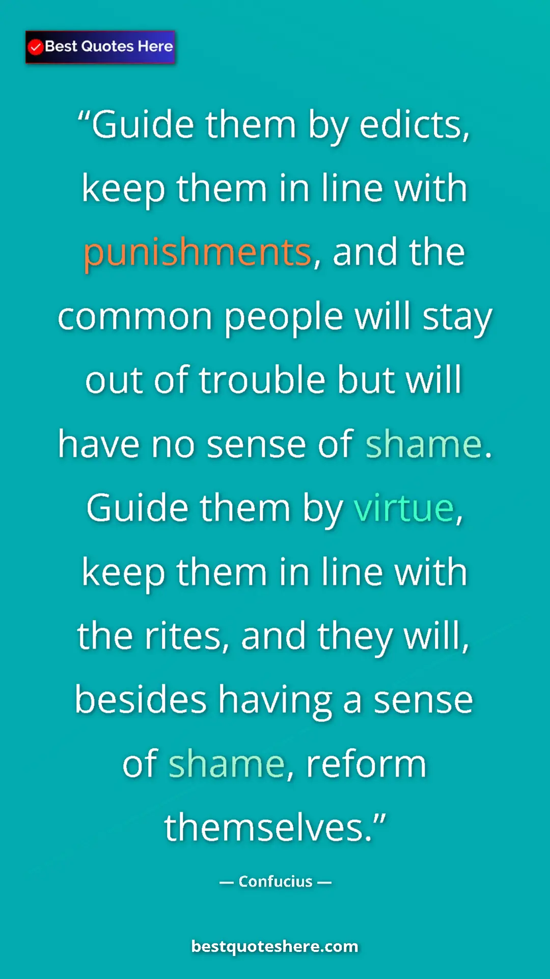 Confucius Quote Card: "Guide them by edicts, keep them in line with punishments,..." Pinterest quote poster by Confucius: "Guide them by edicts, keep them in line with punishments,..."