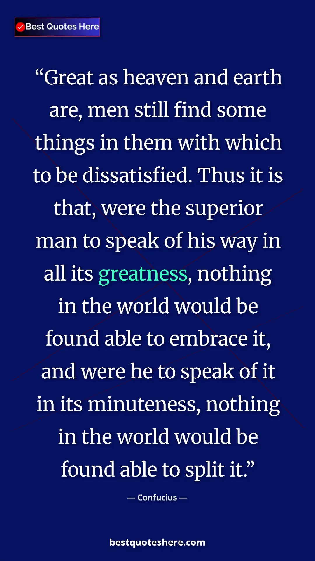 Confucius Quote Card: "Great as heaven and earth are, men still find some things..." Pinterest quote poster by Confucius: "Great as heaven and earth are, men still find some things..."