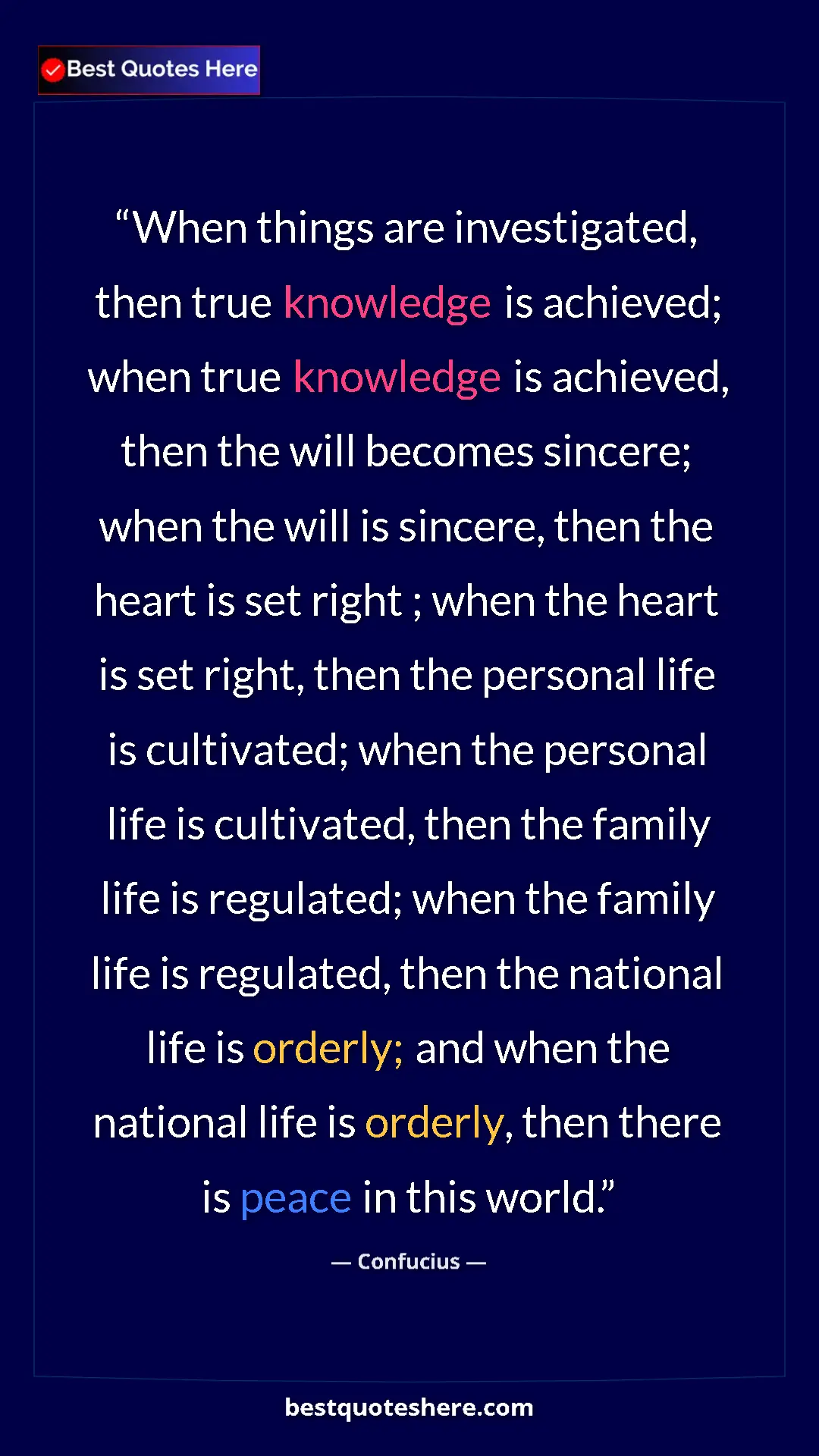 Pinterest quote poster by Confucius: "When things are investigated, then true knowledge is..."