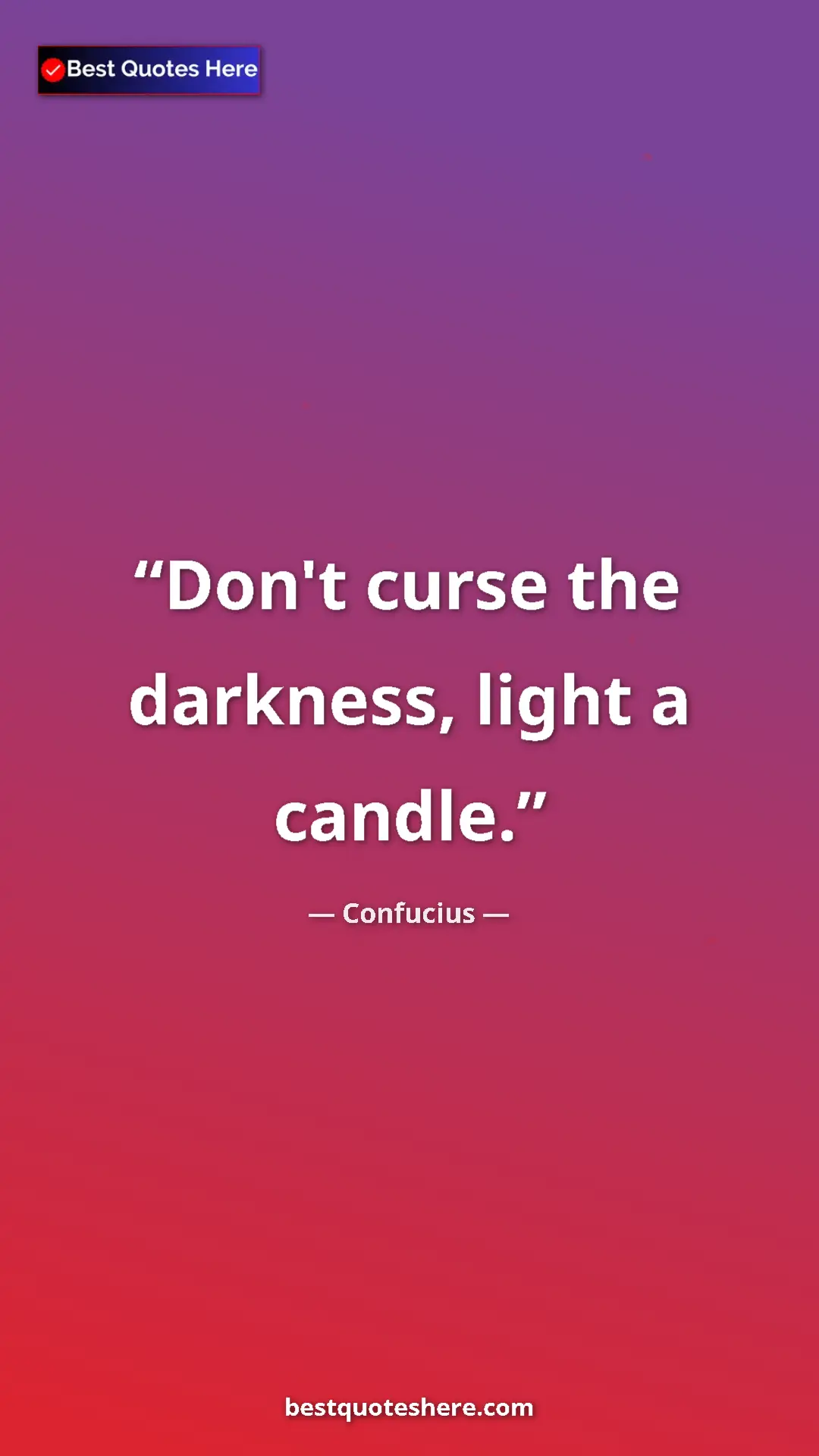 Pinterest quote poster by Confucius: "Don't curse the darkness, light a candle."