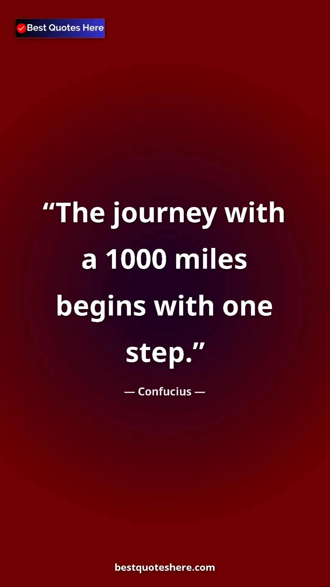 Pinterest quote poster by Confucius: "The journey with a 1000 miles begins with one step."