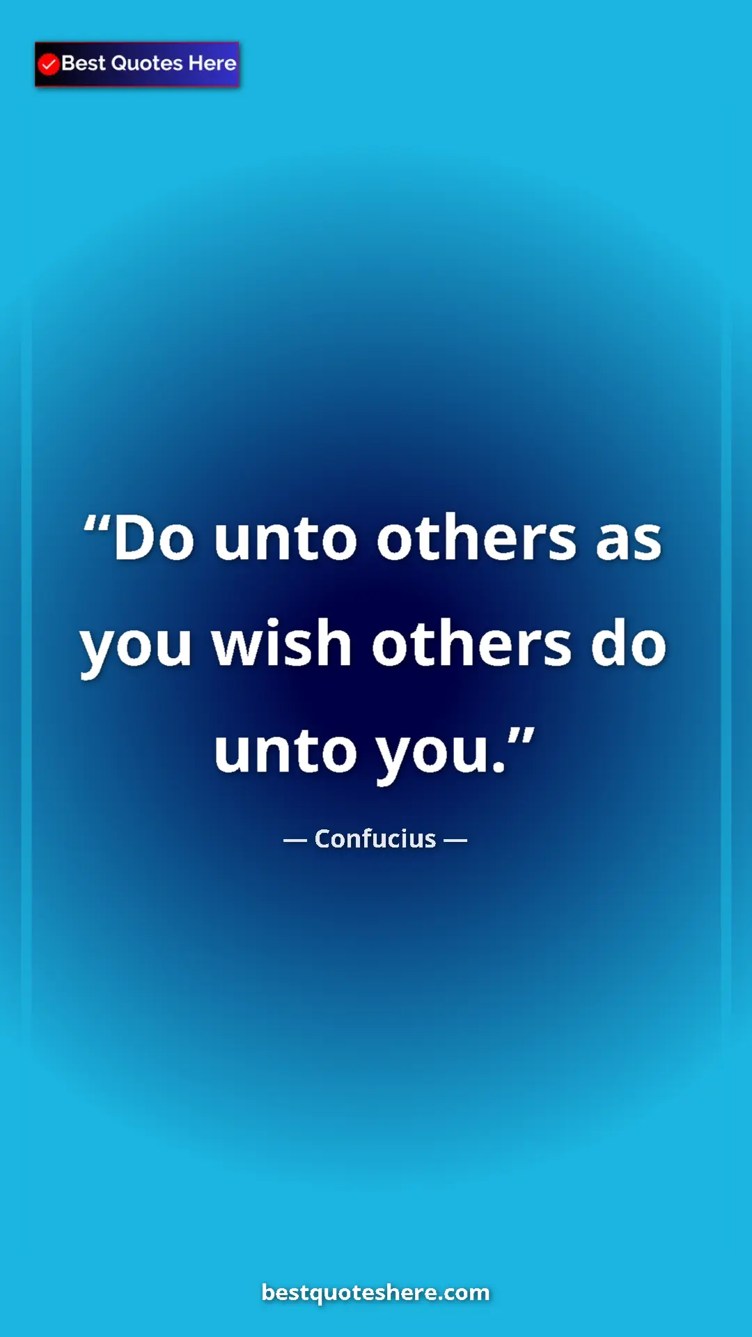 Pinterest quote poster by Confucius: "Do unto others as you wish others do unto you."