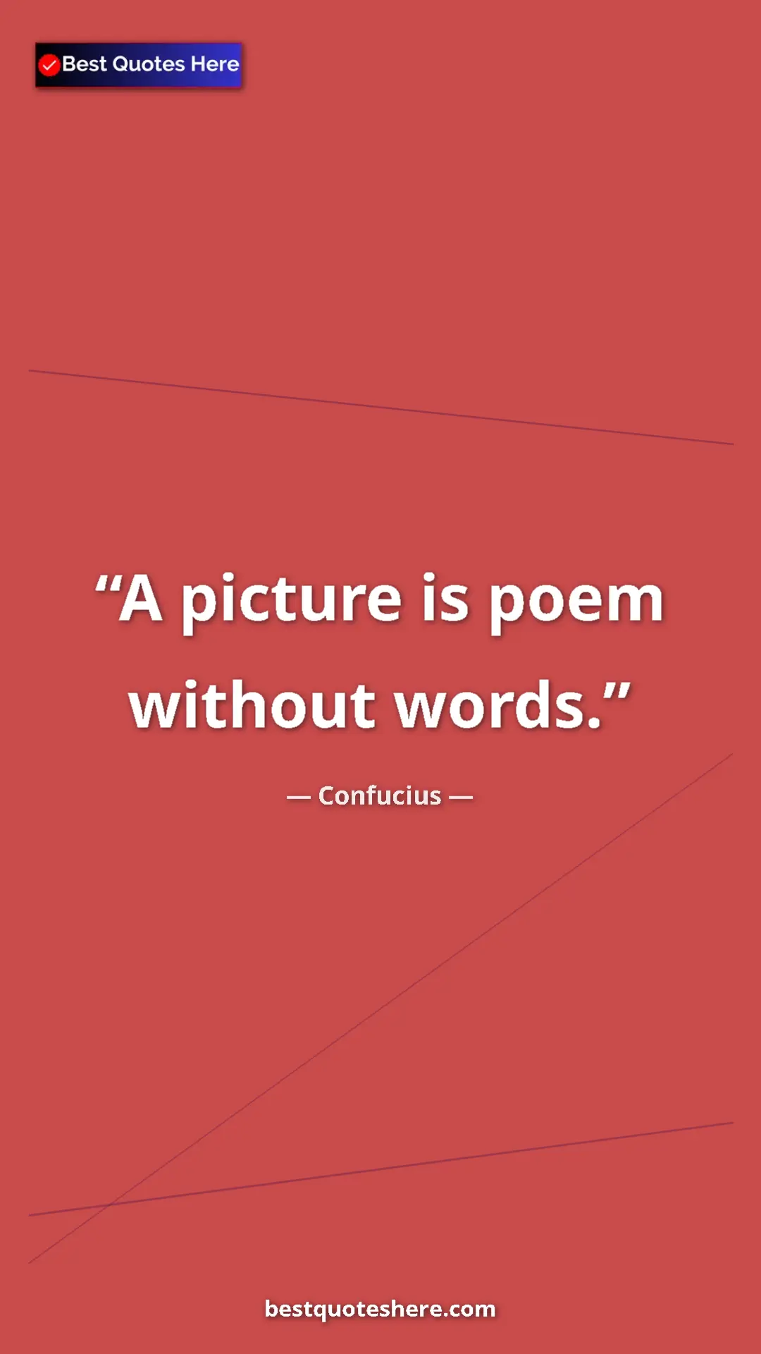 Pinterest quote poster by Confucius: "A picture is poem without words."
