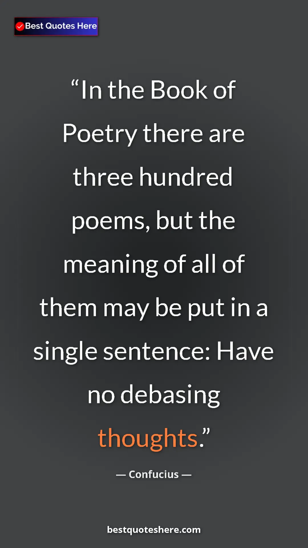 Pinterest quote poster by Confucius: "In the Book of Poetry there are three hundred poems, but..."