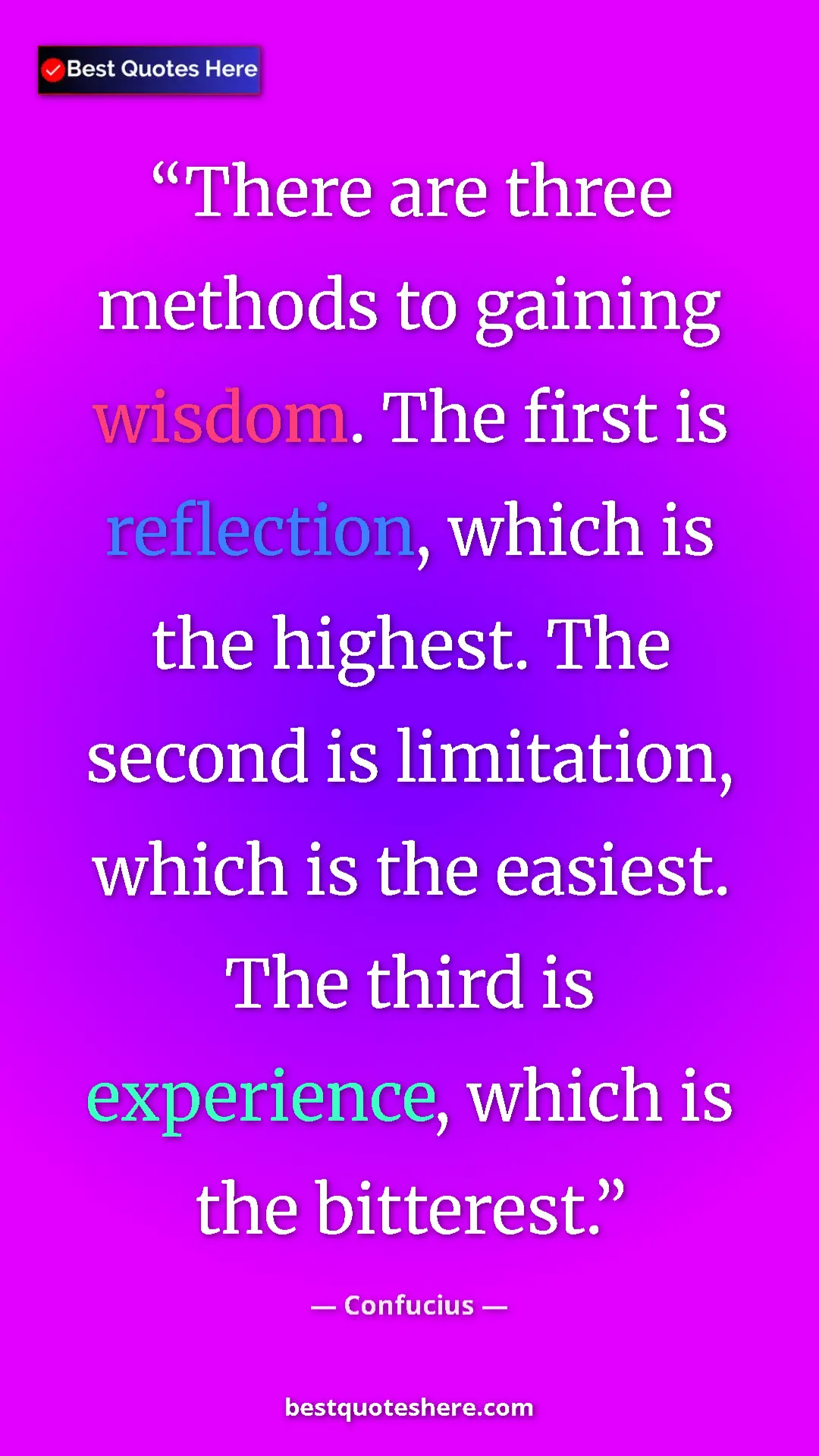 Pinterest quote poster by Confucius: "There are three methods to gaining wisdom. The first is..."