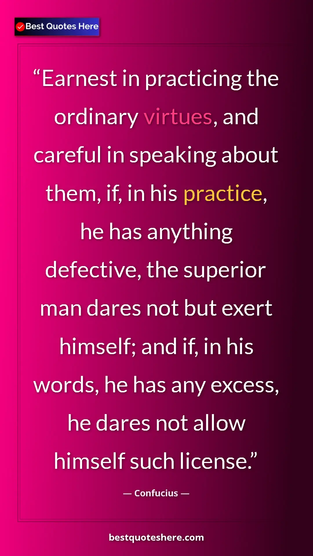 Confucius Quote Card: "Earnest in practicing the ordinary virtues, and careful in..." Pinterest quote poster by Confucius: "Earnest in practicing the ordinary virtues, and careful in..."