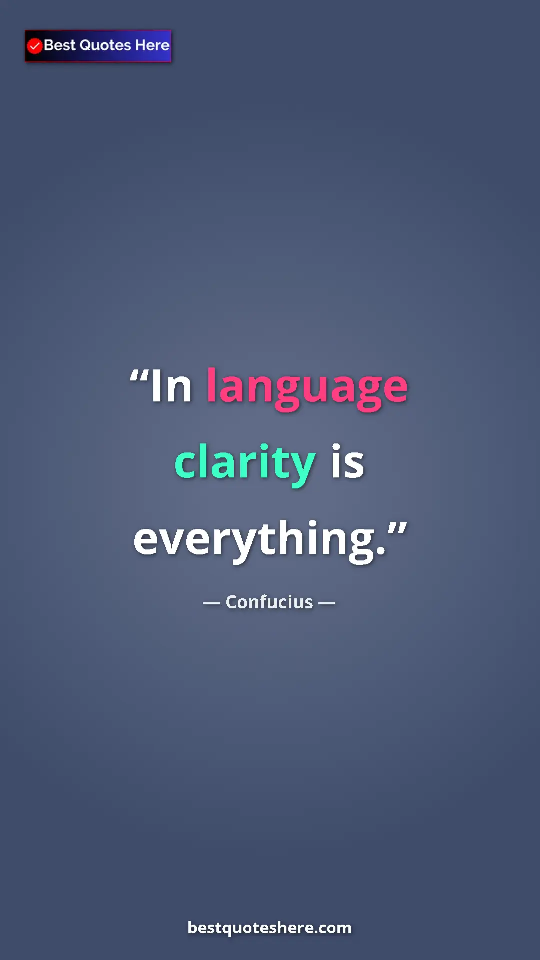 Pinterest quote poster by Confucius: "In language clarity is everything."