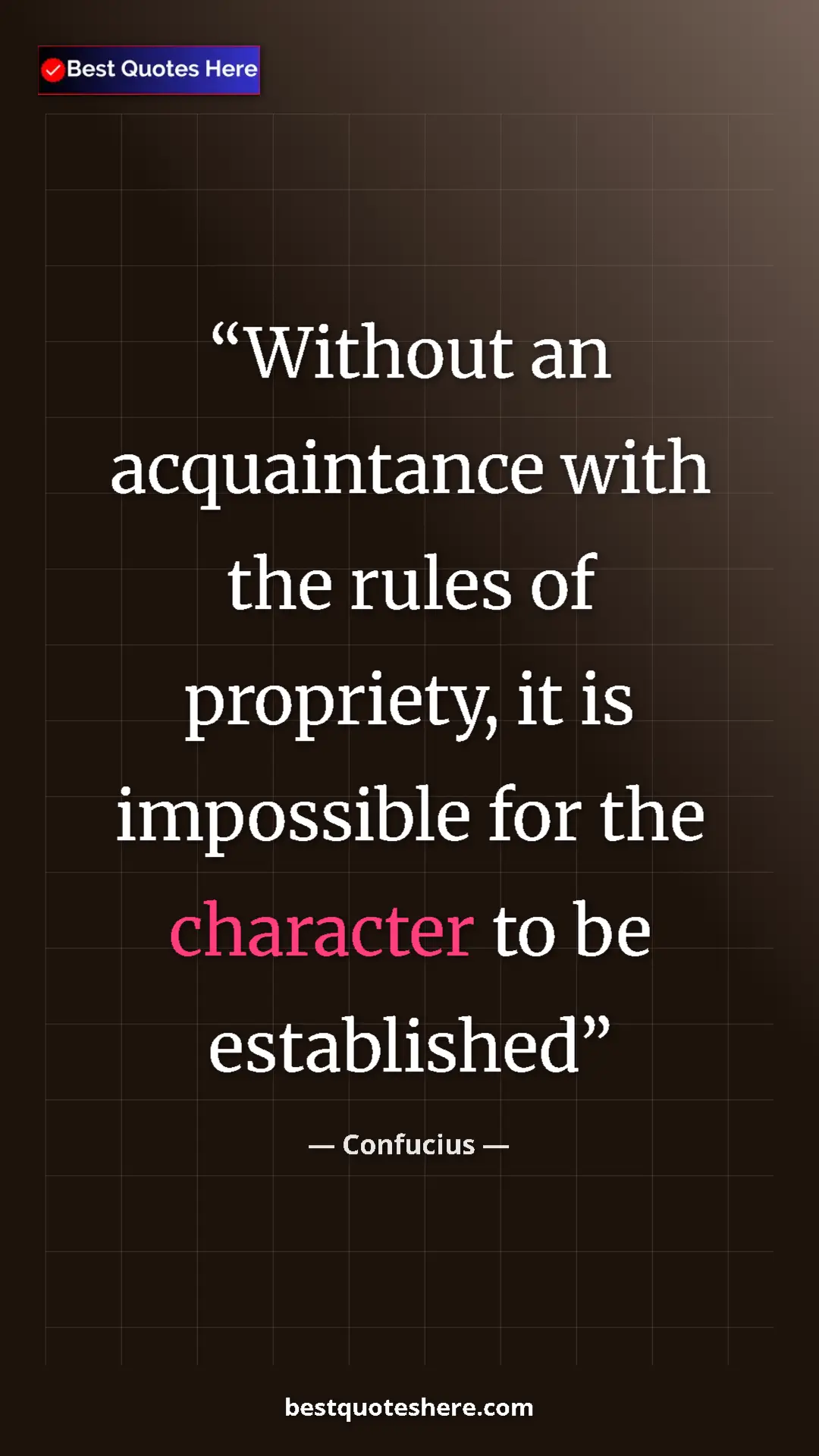 Pinterest quote poster by Confucius: "Without an acquaintance with the rules of propriety, it is..."