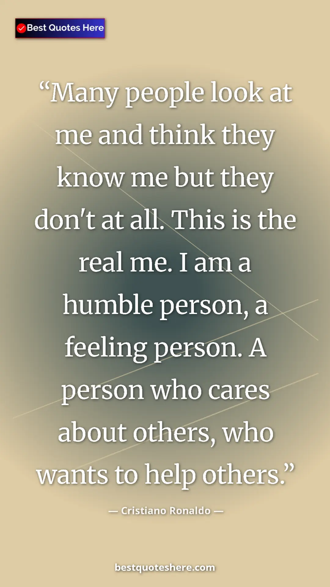 Cristiano Ronaldo Quote Card: "Many people look at me and think they know me but they..." Pinterest quote poster by Cristiano Ronaldo: "Many people look at me and think they know me but they..."